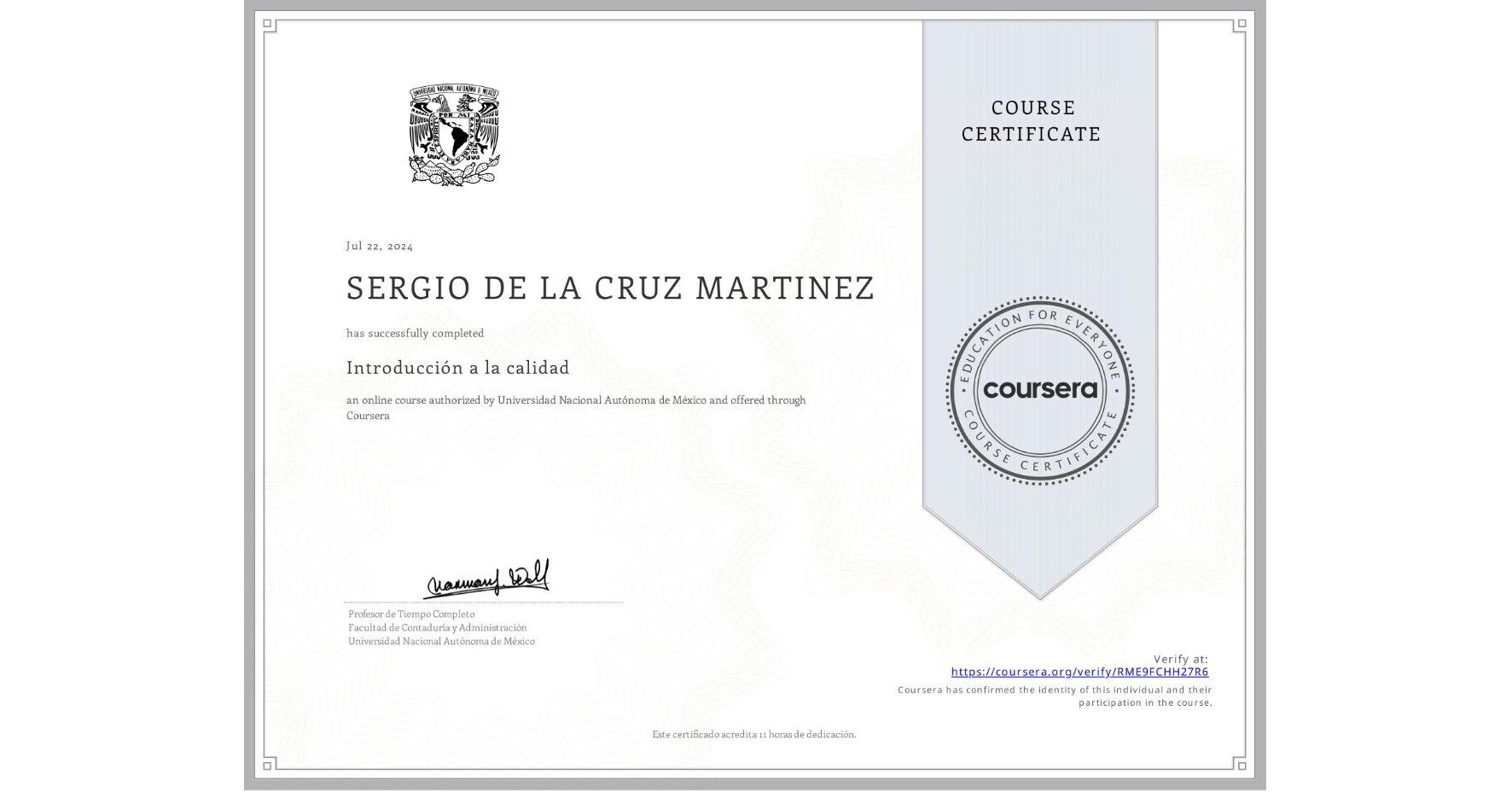 View certificate for SERGIO DE LA CRUZ MARTINEZ, Introducción a la calidad, an online non-credit course authorized by Universidad Nacional Autónoma de México and offered through Coursera