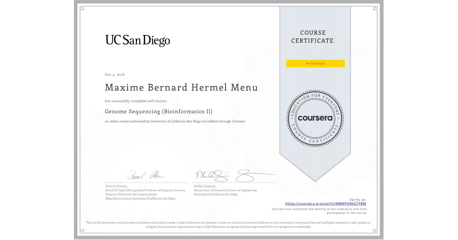 View certificate for Maxime Bernard Hermel Menu, Genome Sequencing (Bioinformatics II), an online non-credit course authorized by University of California San Diego and offered through Coursera