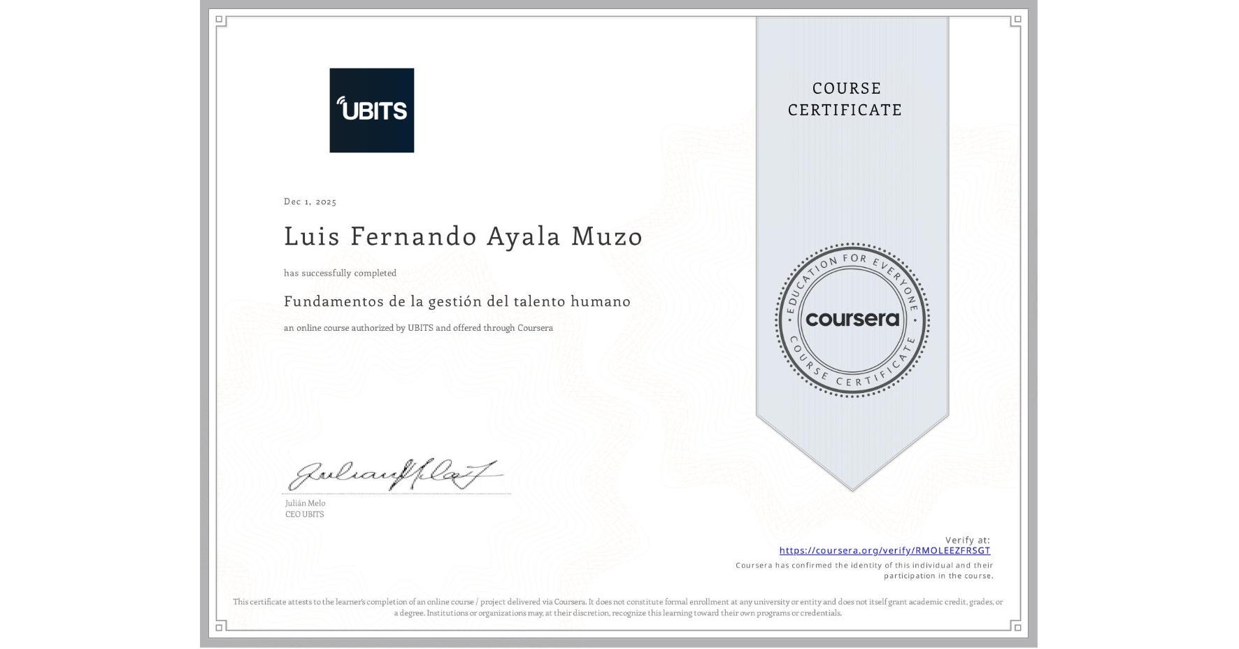 View certificate for Luis Fernando Ayala Muzo, Fundamentos de la gestión del talento humano, an online non-credit course authorized by UBITS and offered through Coursera