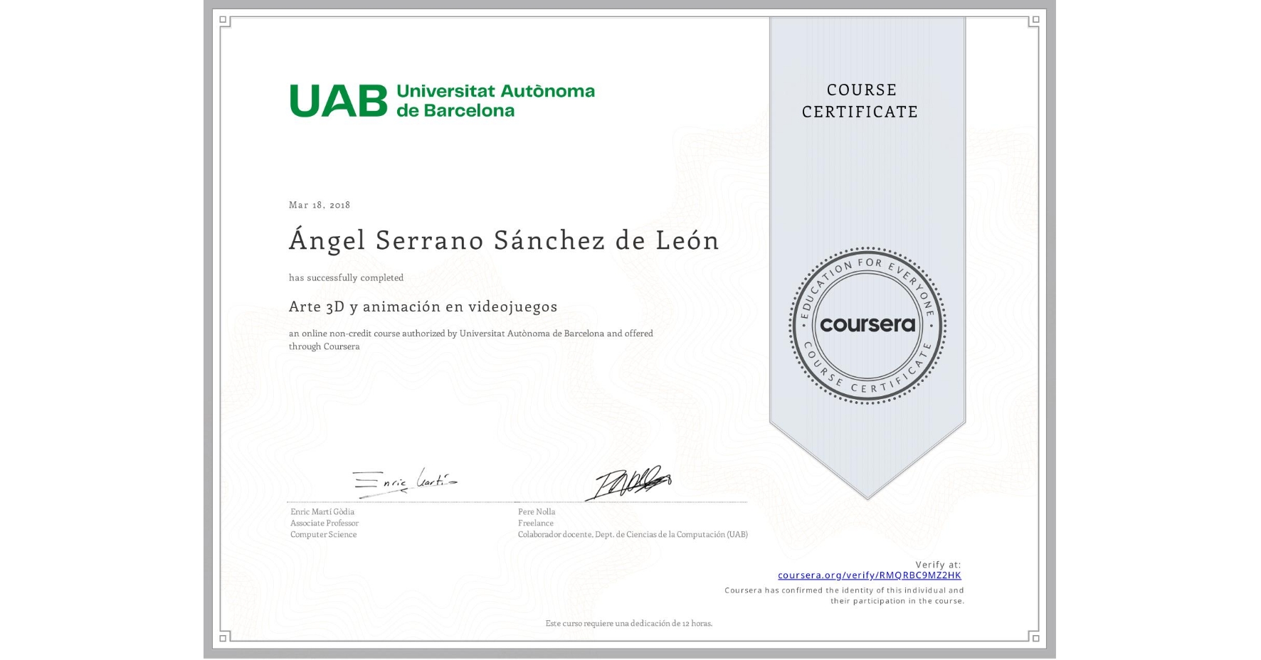 View certificate for Ángel Serrano Sánchez de León, Arte 3D y animación en videojuegos, an online non-credit course authorized by Universitat Autònoma de Barcelona and offered through Coursera