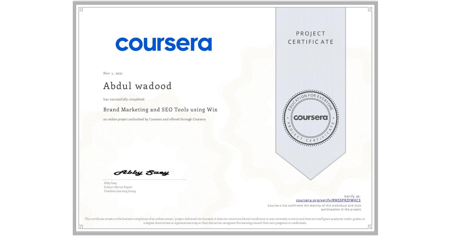 View certificate for Abdul wadood, Brand Marketing and SEO Tools using Wix, an online non-credit course authorized by Coursera and offered through Coursera
