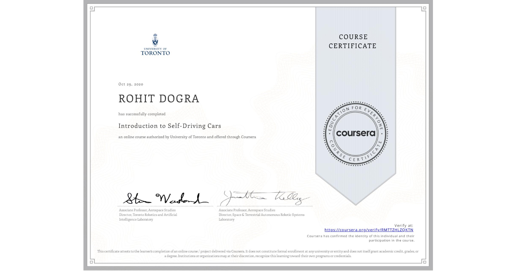 View certificate for ROHIT DOGRA, Introduction to Self-Driving Cars, an online non-credit course authorized by University of Toronto and offered through Coursera