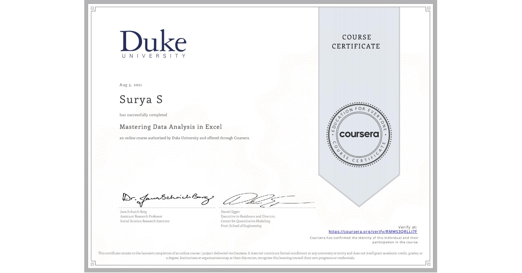 View certificate for Surya S, Mastering Data Analysis in Excel, an online non-credit course authorized by Duke University and offered through Coursera