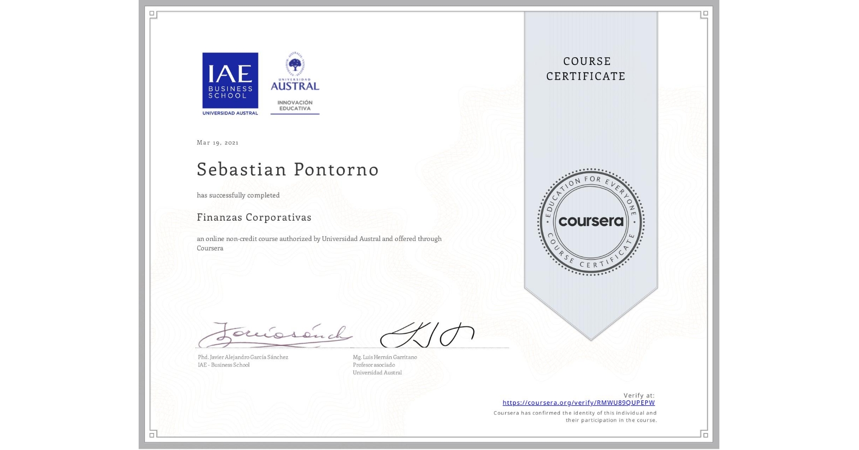 View certificate for Sebastian Pontorno, Finanzas Corporativas, an online non-credit course authorized by Universidad Austral and offered through Coursera