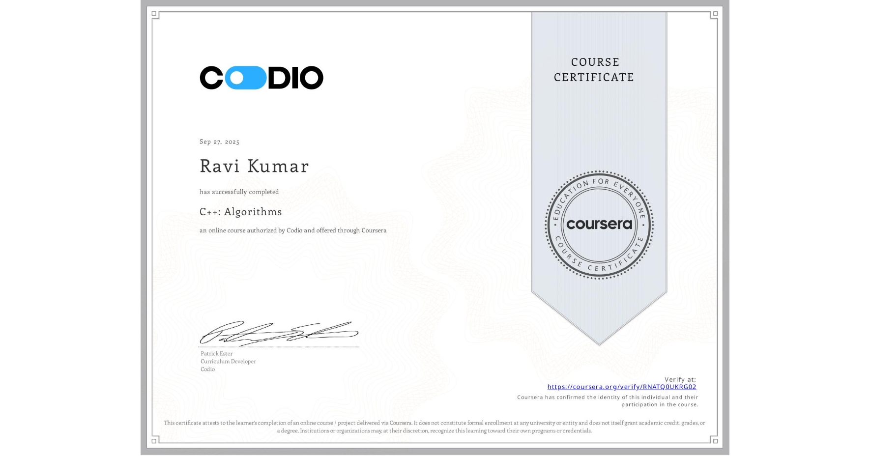 View certificate for Ravi Kumar, C++: Algorithms, an online non-credit course authorized by Codio and offered through Coursera
