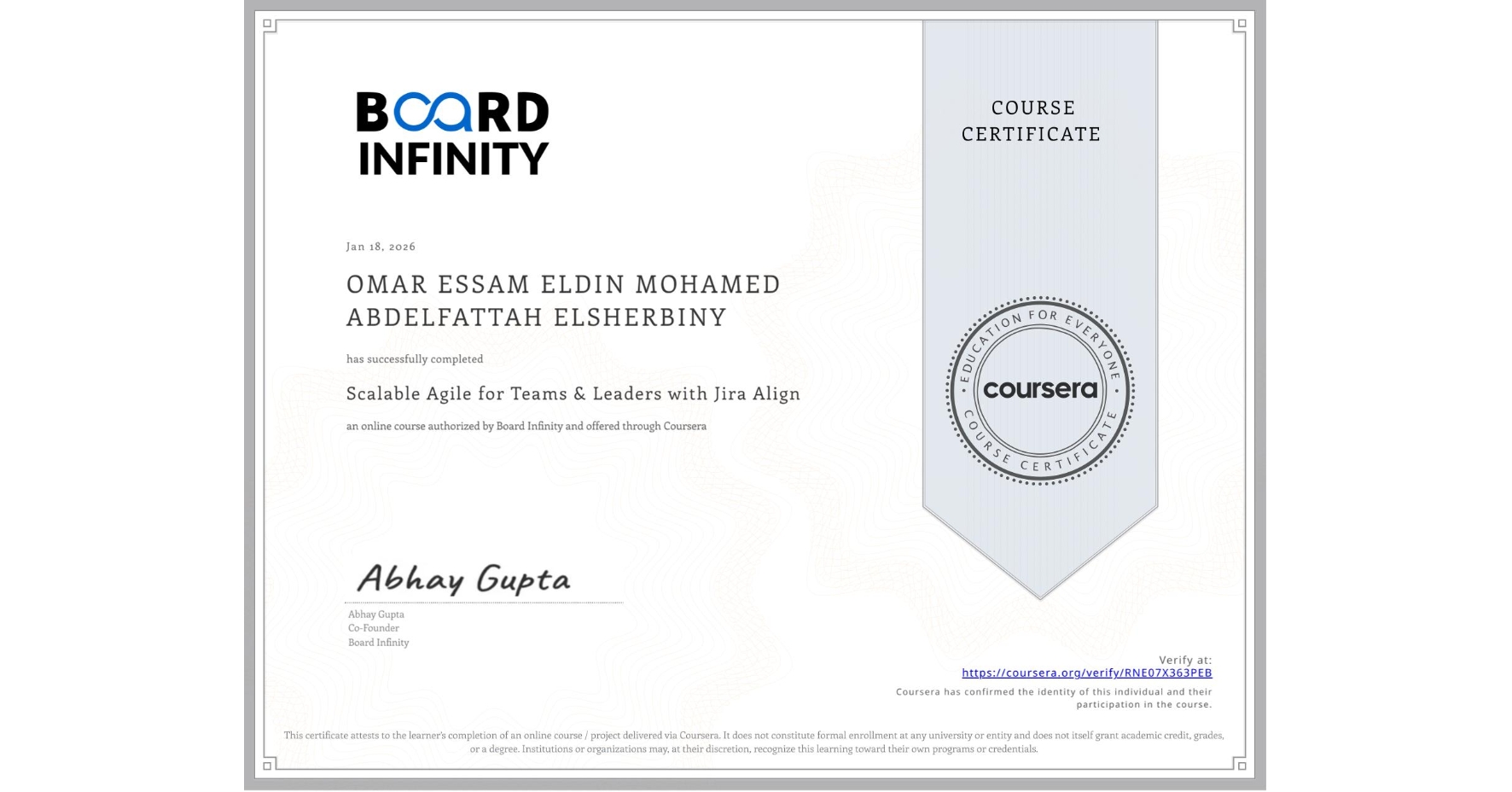 View certificate for OMAR ESSAM ELDIN MOHAMED ABDELFATTAH ELSHERBINY  , Scalable Agile for Teams & Leaders with Jira Align, an online non-credit course authorized by Board Infinity  and offered through Coursera