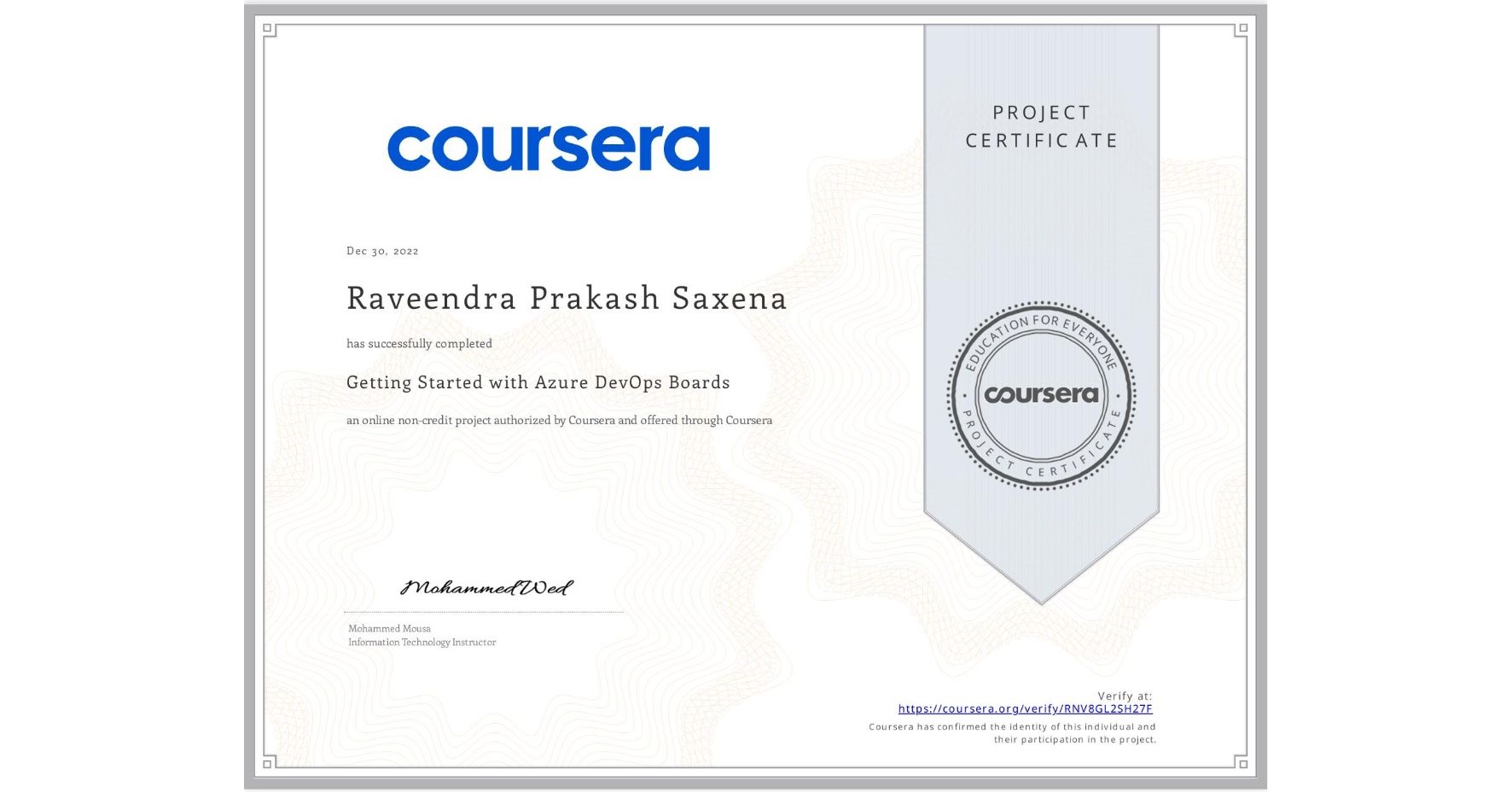 View certificate for Raveendra Prakash Saxena, Getting Started with Azure DevOps Boards, an online non-credit course authorized by Coursera and offered through Coursera