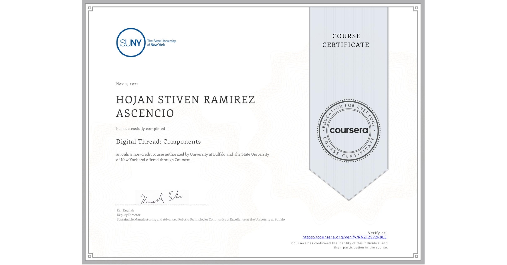 View certificate for HOJAN STIVEN RAMIREZ ASCENCIO, Digital Thread: Components, an online non-credit course authorized by University at Buffalo & The State University of New York and offered through Coursera