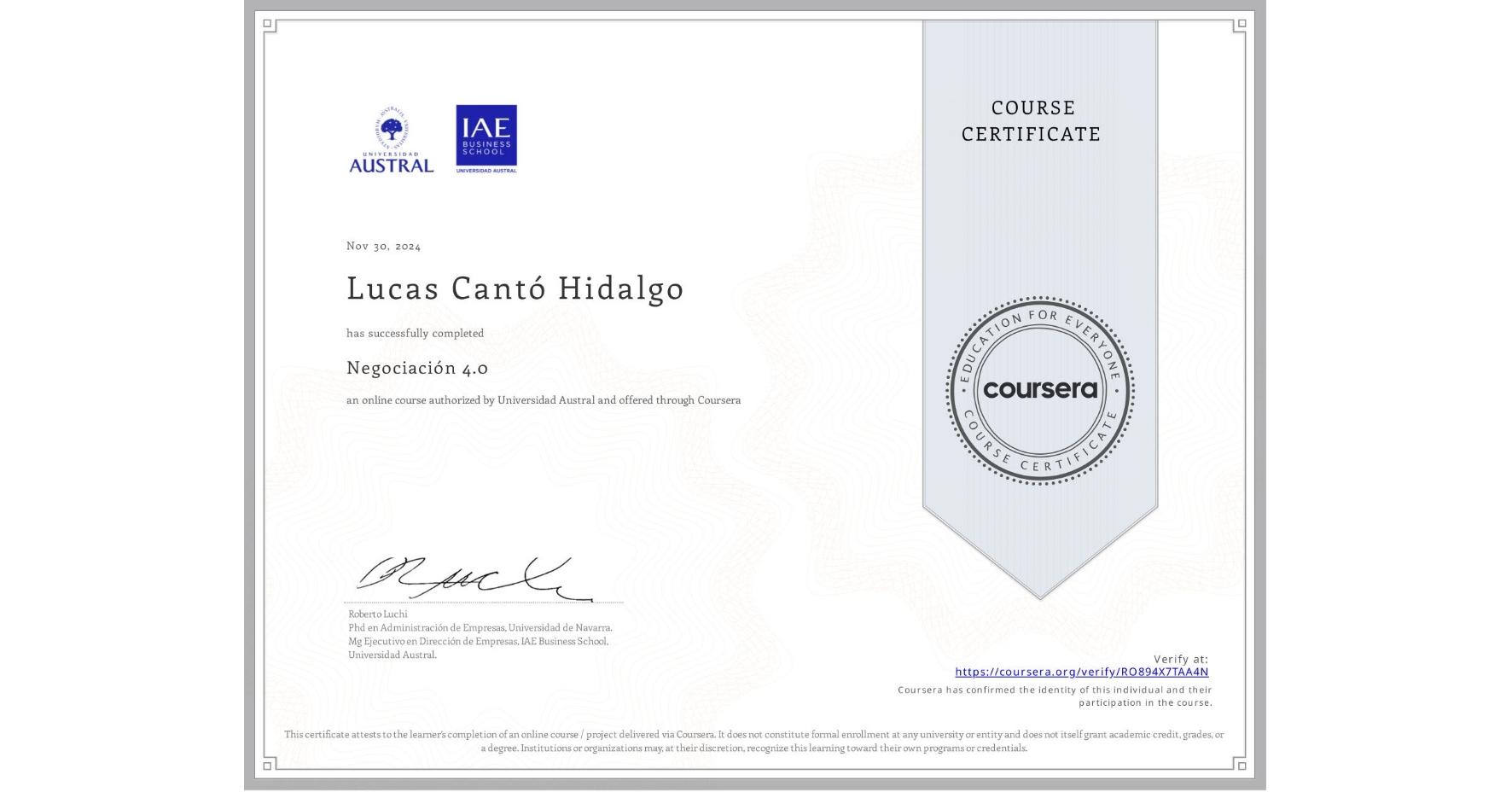 View certificate for Lucas Cantó Hidalgo, Negociación 4.0, an online non-credit course authorized by Universidad Austral and offered through Coursera
