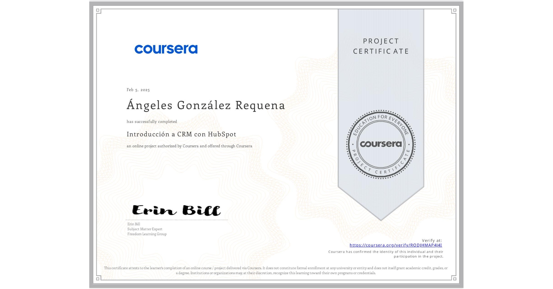 View certificate for Ángeles González Requena, Introducción a CRM con HubSpot, an online non-credit course authorized by Coursera and offered through Coursera