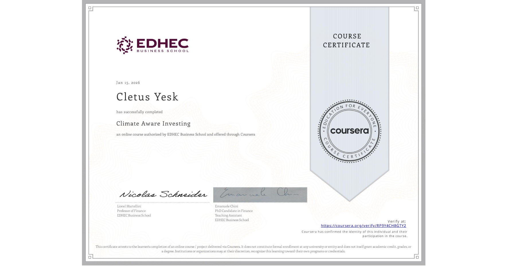 View certificate for Cletus Yesk, Climate Aware Investing, an online non-credit course authorized by EDHEC Business School and offered through Coursera