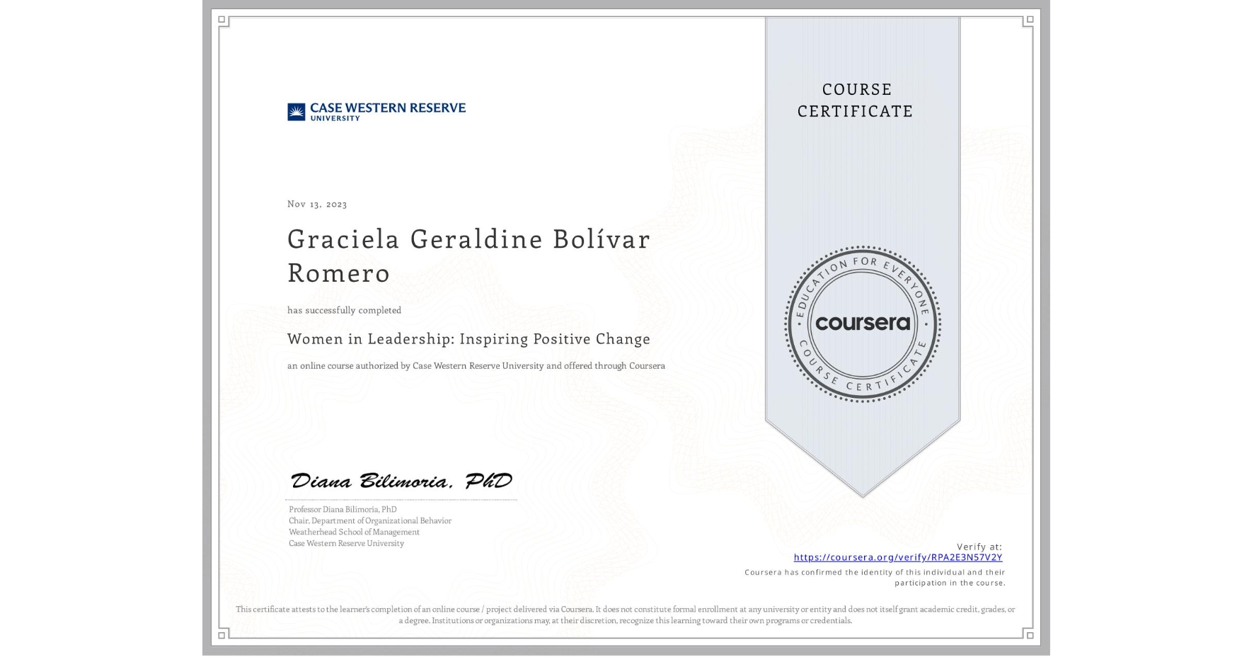 View certificate for Graciela Geraldine BolÃvar Romero, Women in Leadership: Inspiring Positive Change, an online non-credit course authorized by Case Western Reserve University and offered through Coursera