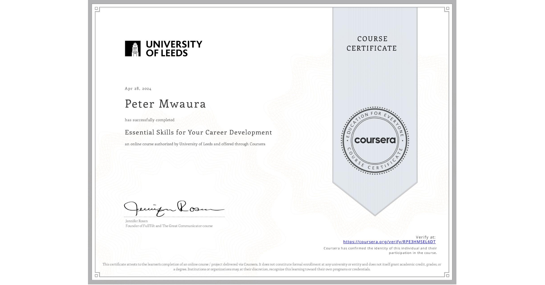 View certificate for Peter Mwaura, Essential Skills for Your Career Development, an online non-credit course authorized by University of Leeds and offered through Coursera