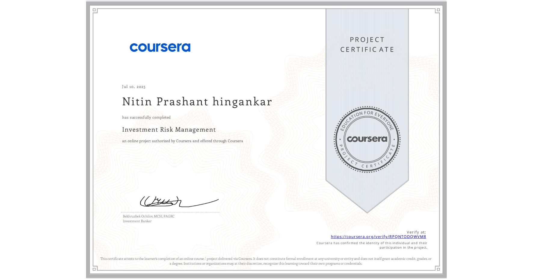 View certificate for Nitin Prashant hingankar, Investment Risk Management, an online non-credit course authorized by Coursera and offered through Coursera