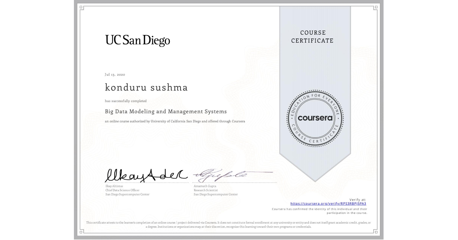 View certificate for konduru sushma, Big Data Modeling and Management Systems, an online non-credit course authorized by University of California San Diego and offered through Coursera