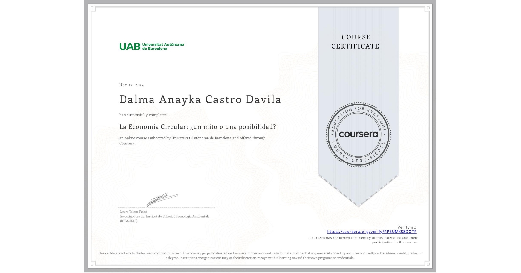 View certificate for Dalma Anayka Castro Davila, La Economía Circular: ¿un mito o una posibilidad?, an online non-credit course authorized by Universitat Autònoma de Barcelona and offered through Coursera