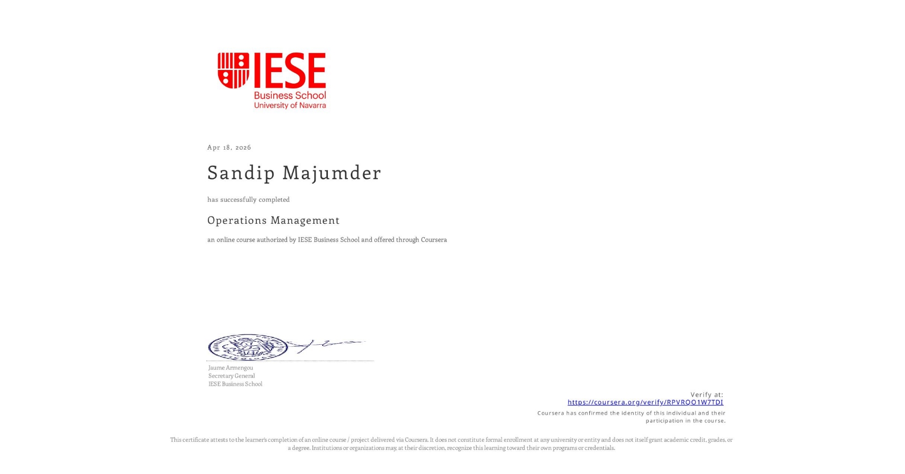 View certificate for Sandip Majumder , Operations Management, an online non-credit course authorized by IESE Business School and offered through Coursera