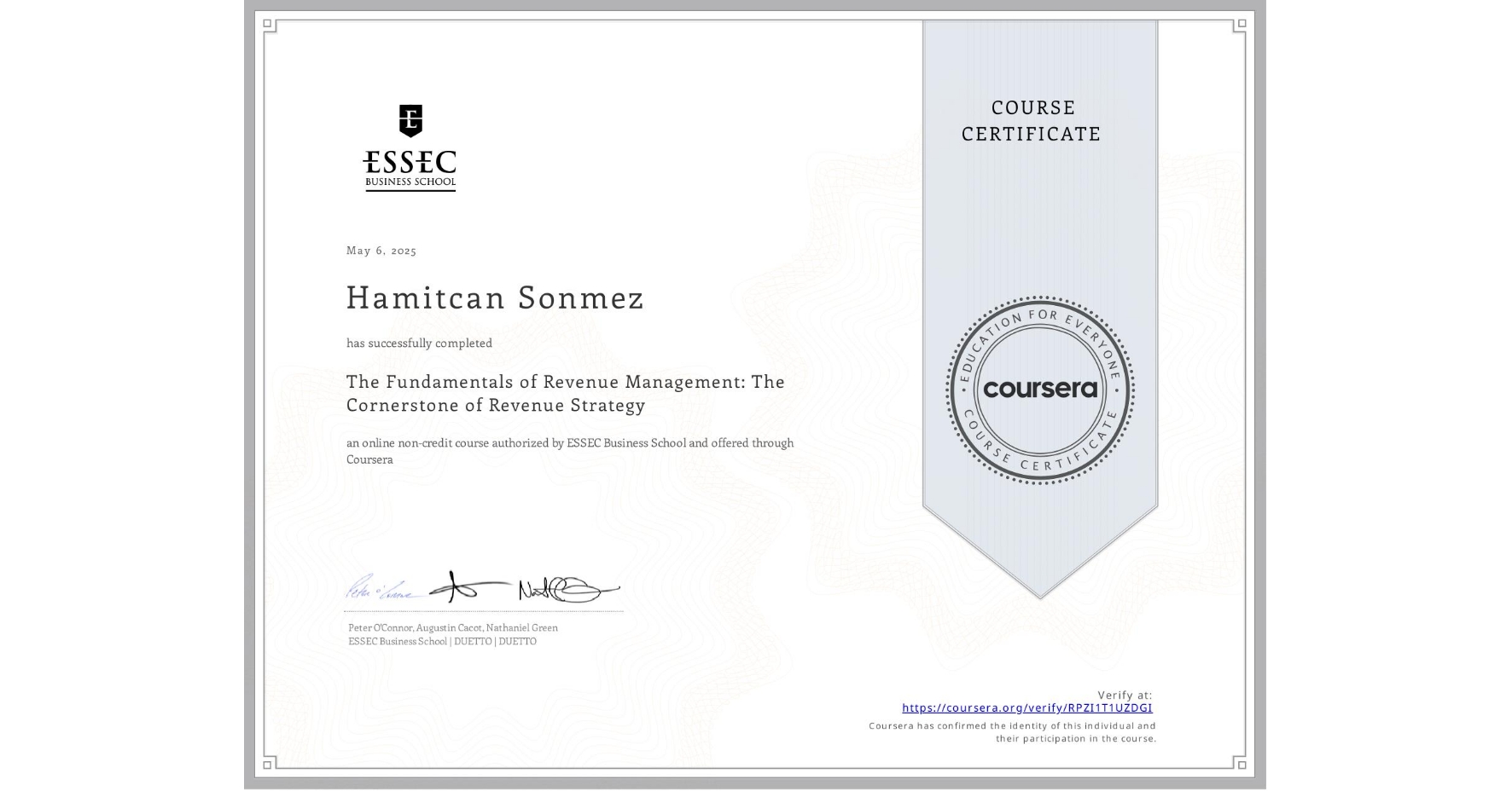 View certificate for Hamitcan Sonmez, The Fundamentals of Revenue Management: The Cornerstone of Revenue Strategy, an online non-credit course authorized by ESSEC Business School and offered through Coursera