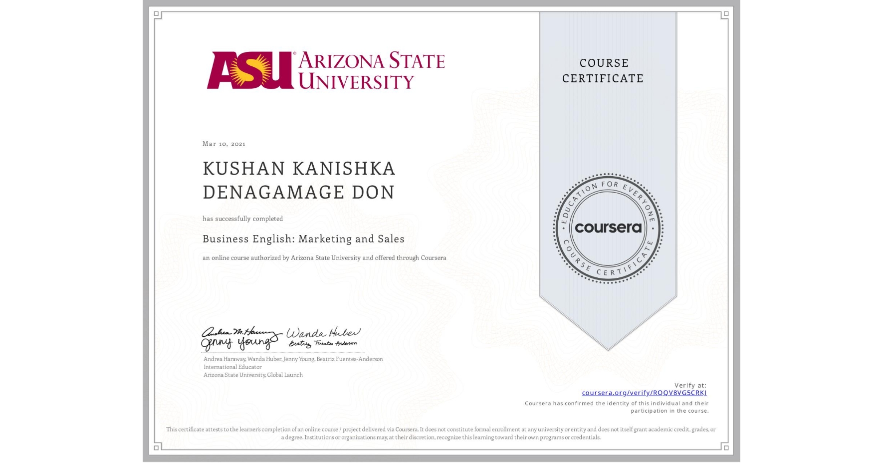 View certificate for KUSHAN KANISHKA  DENAGAMAGE DON, Business English: Marketing and Sales, an online non-credit course authorized by Arizona State University and offered through Coursera