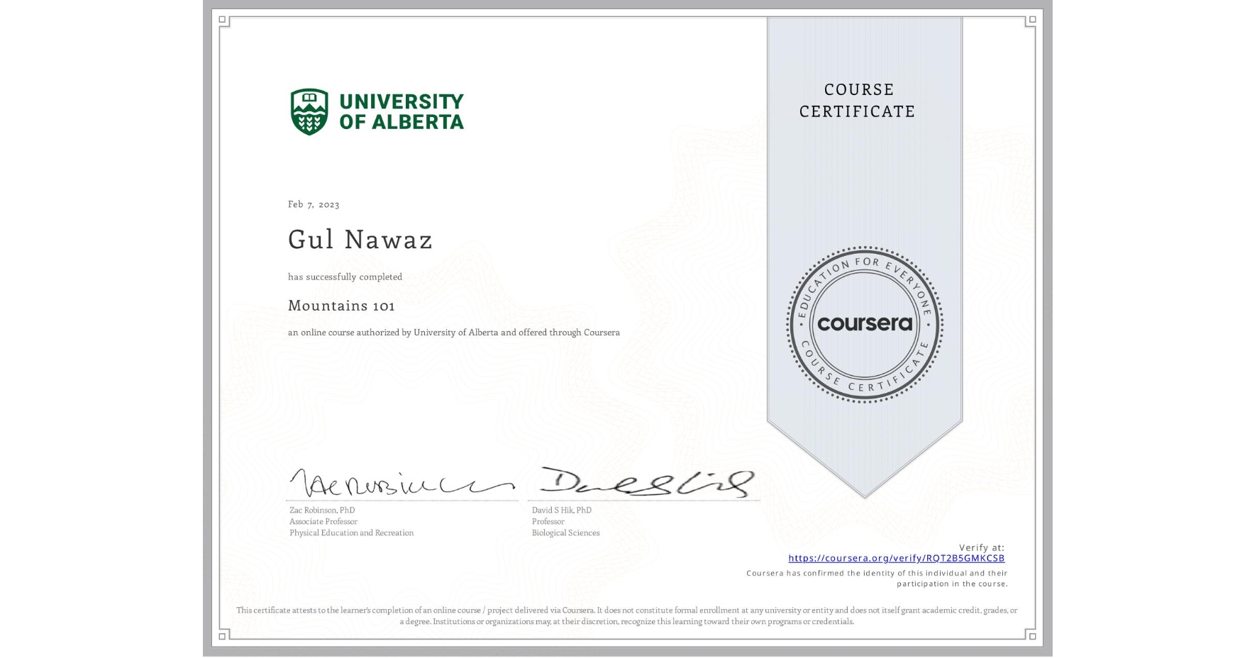 View certificate for Gul Nawaz, Mountains 101, an online non-credit course authorized by University of Alberta and offered through Coursera