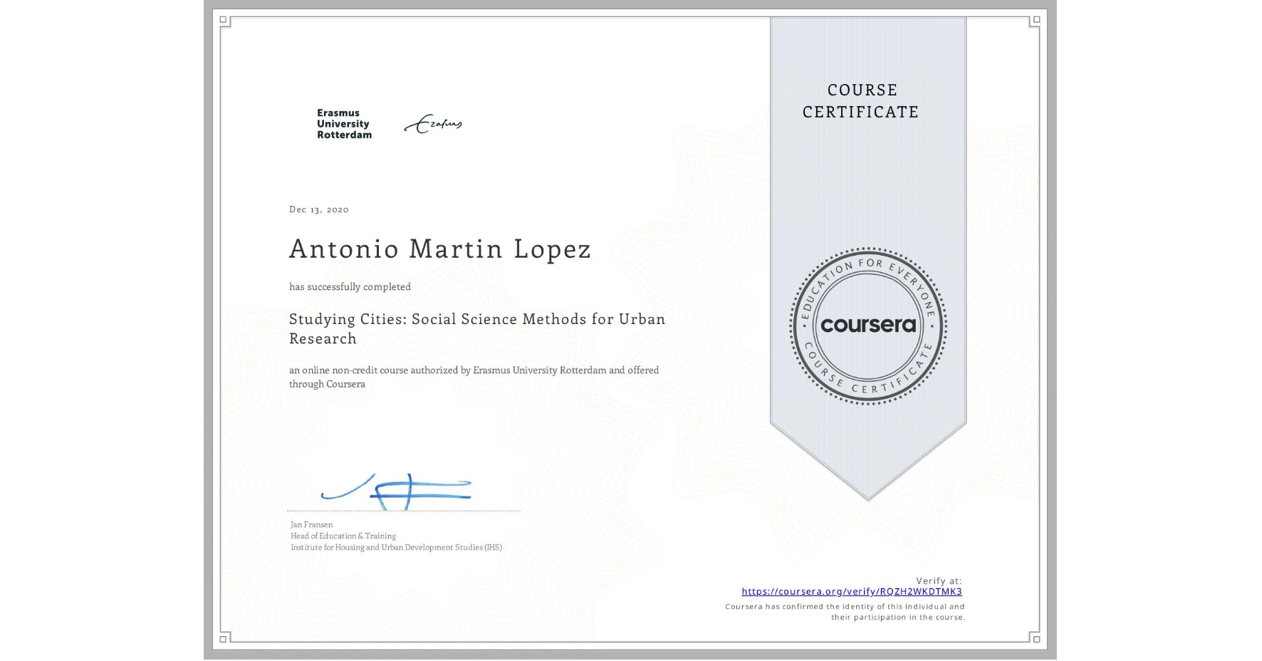 View certificate for Antonio Martin Lopez, Studying Cities: Social Science Methods for Urban Research, an online non-credit course authorized by Erasmus University Rotterdam and offered through Coursera