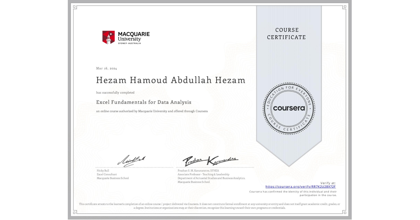 View certificate for Hezam Hamoud Abdullah  Hezam, Excel Fundamentals for Data Analysis, an online non-credit course authorized by Macquarie University and offered through Coursera