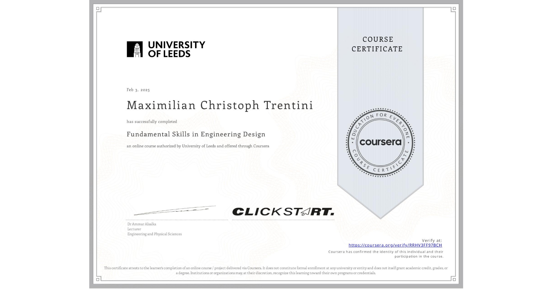 View certificate for Maximilian Christoph Trentini, Fundamental Skills in Engineering Design, an online non-credit course authorized by University of Leeds and offered through Coursera