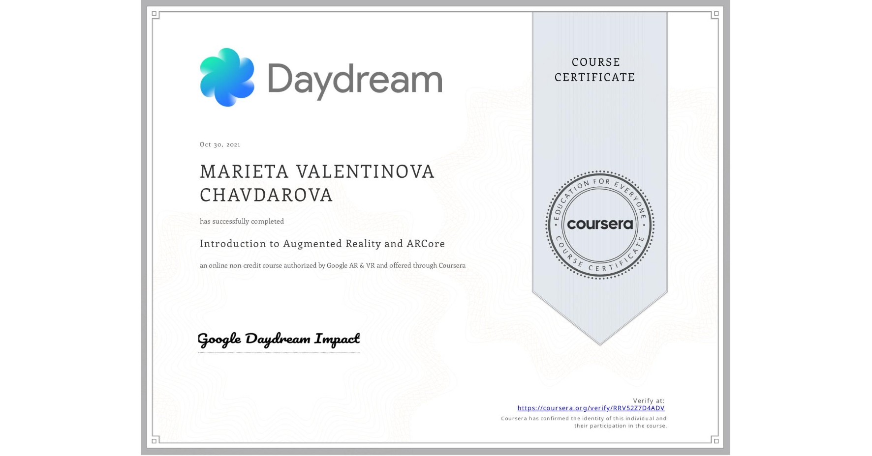 View certificate for MARIETA VALENTINOVA CHAVDAROVA, Introduction to Augmented Reality and ARCore, an online non-credit course authorized by Google AR & VR and offered through Coursera