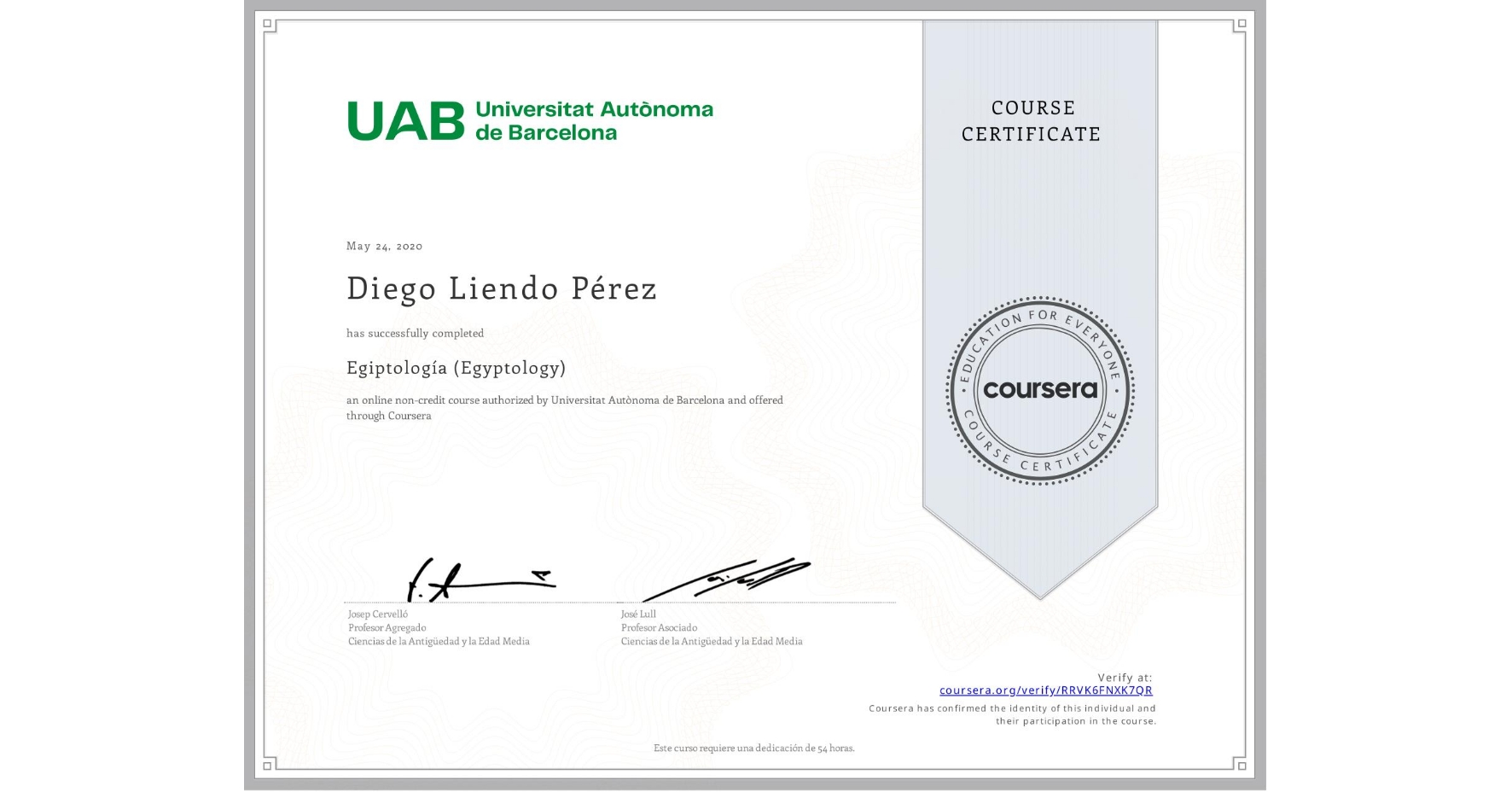 View certificate for Diego Liendo Pérez, Egiptología (Egyptology), an online non-credit course authorized by Universitat Autònoma de Barcelona and offered through Coursera