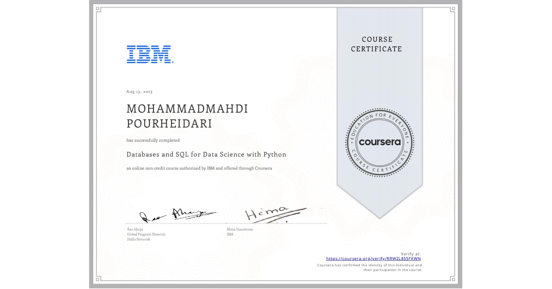 View certificate for MOHAMMADMAHDI POURHEIDARI, Databases and SQL for Data Science with Python, an online non-credit course authorized by IBM and offered through Coursera