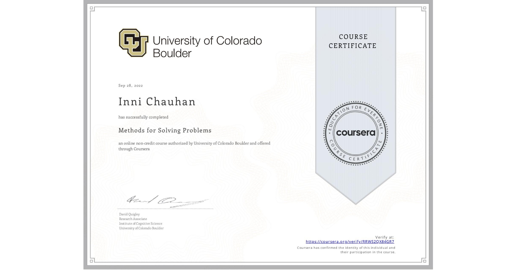 View certificate for Inni Chauhan, Methods for Solving Problems, an online non-credit course authorized by University of Colorado Boulder and offered through Coursera