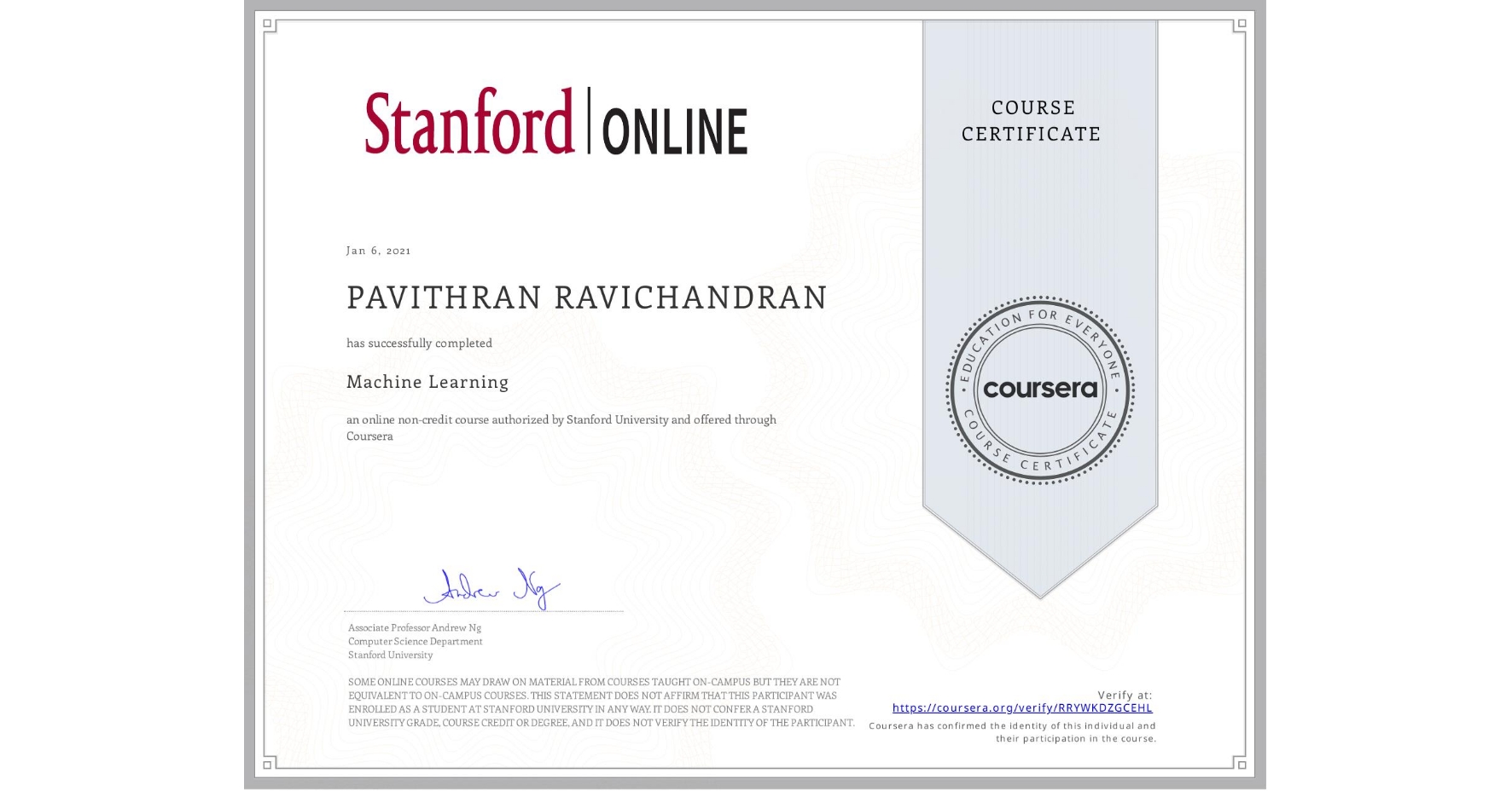 View certificate for PAVITHRAN RAVICHANDRAN, Machine Learning, an online non-credit course authorized by Stanford University and offered through Coursera