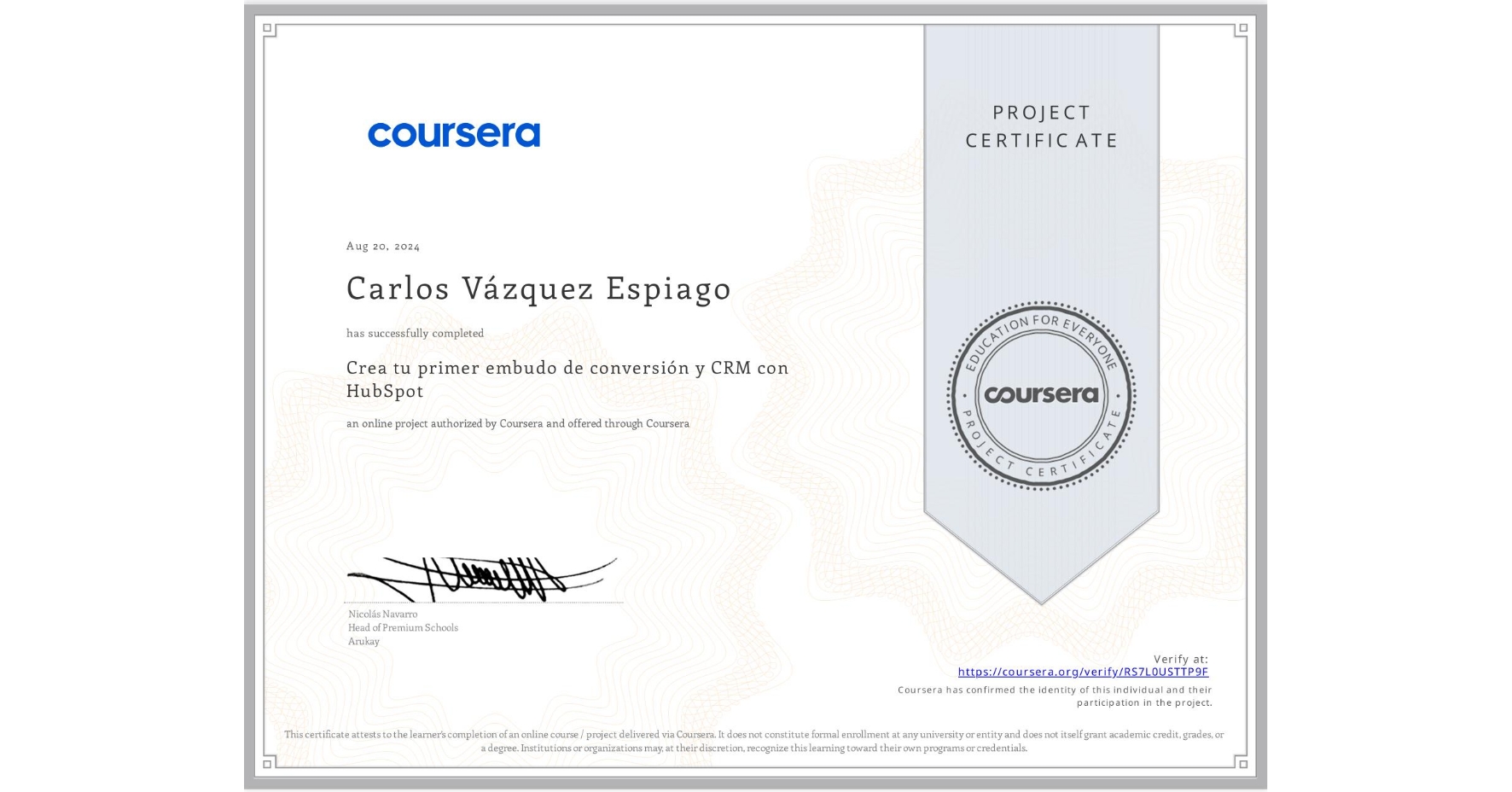 View certificate for Carlos Vázquez Espiago, Crea tu primer embudo de conversión y CRM con HubSpot, an online non-credit course authorized by Coursera and offered through Coursera
