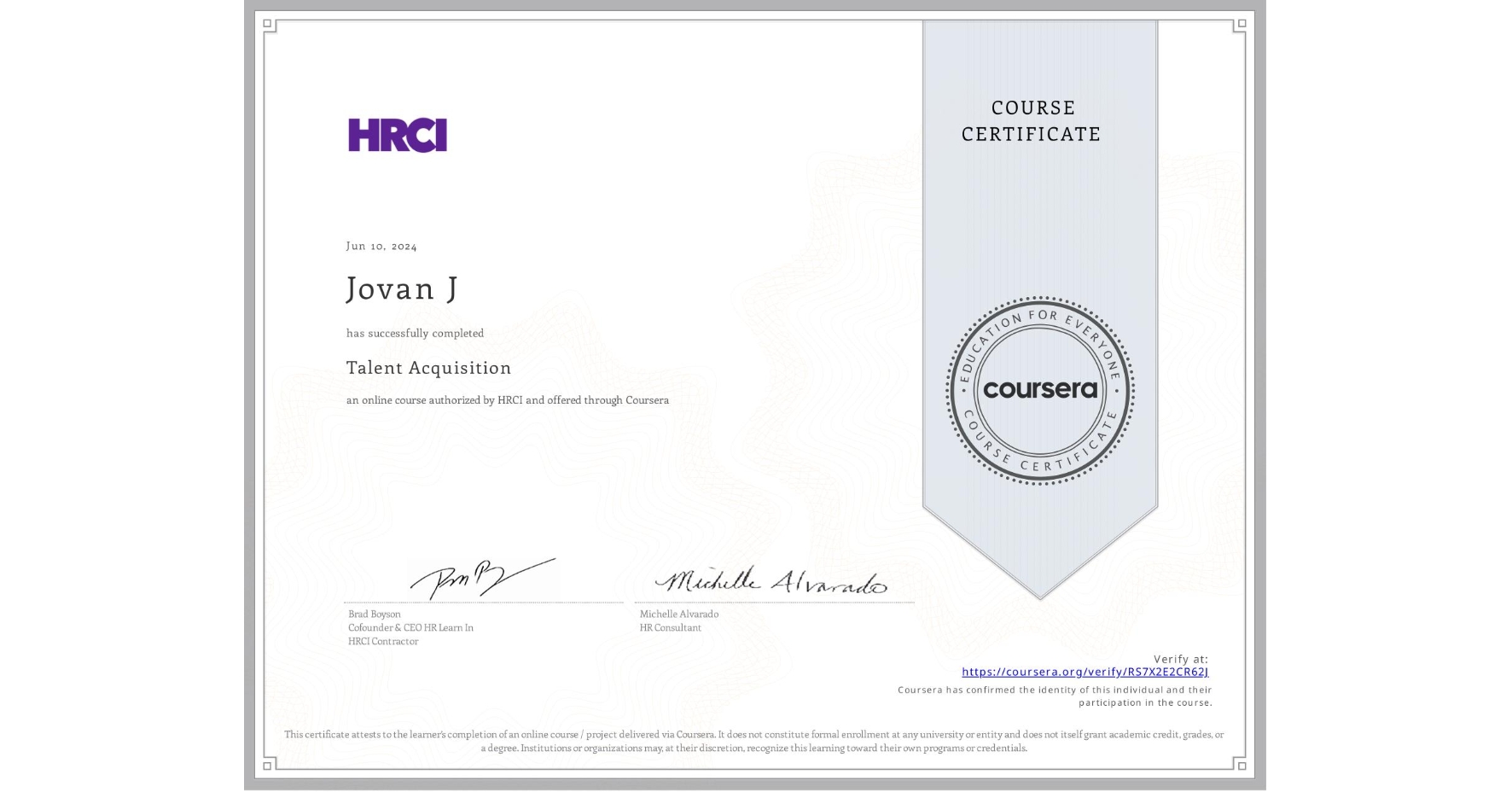 View certificate for Jovan J, Talent Acquisition, an online non-credit course authorized by HRCI and offered through Coursera