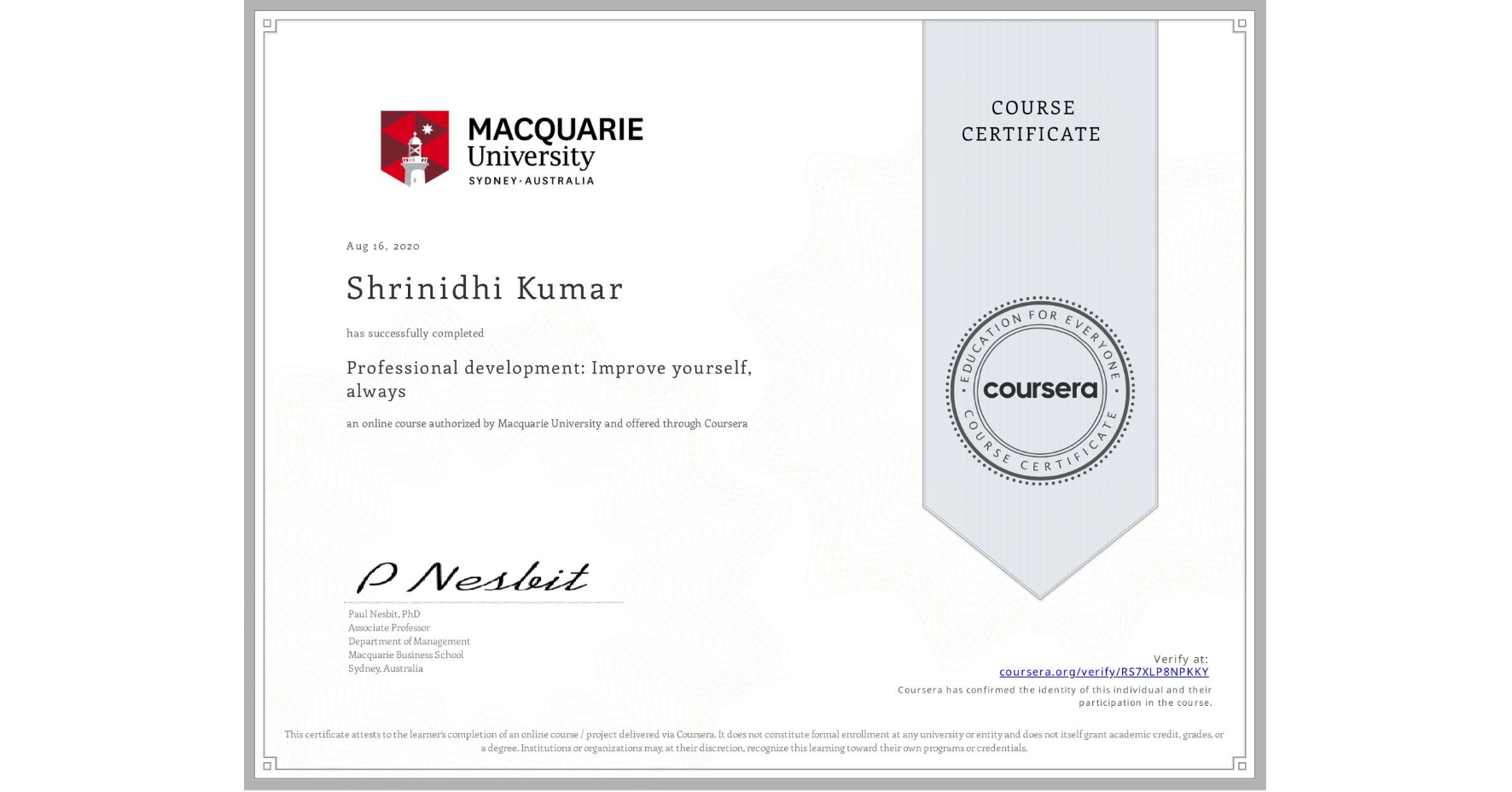 View certificate for Shrinidhi Kumar, Professional development: Improve yourself, always, an online non-credit course authorized by Macquarie University and offered through Coursera