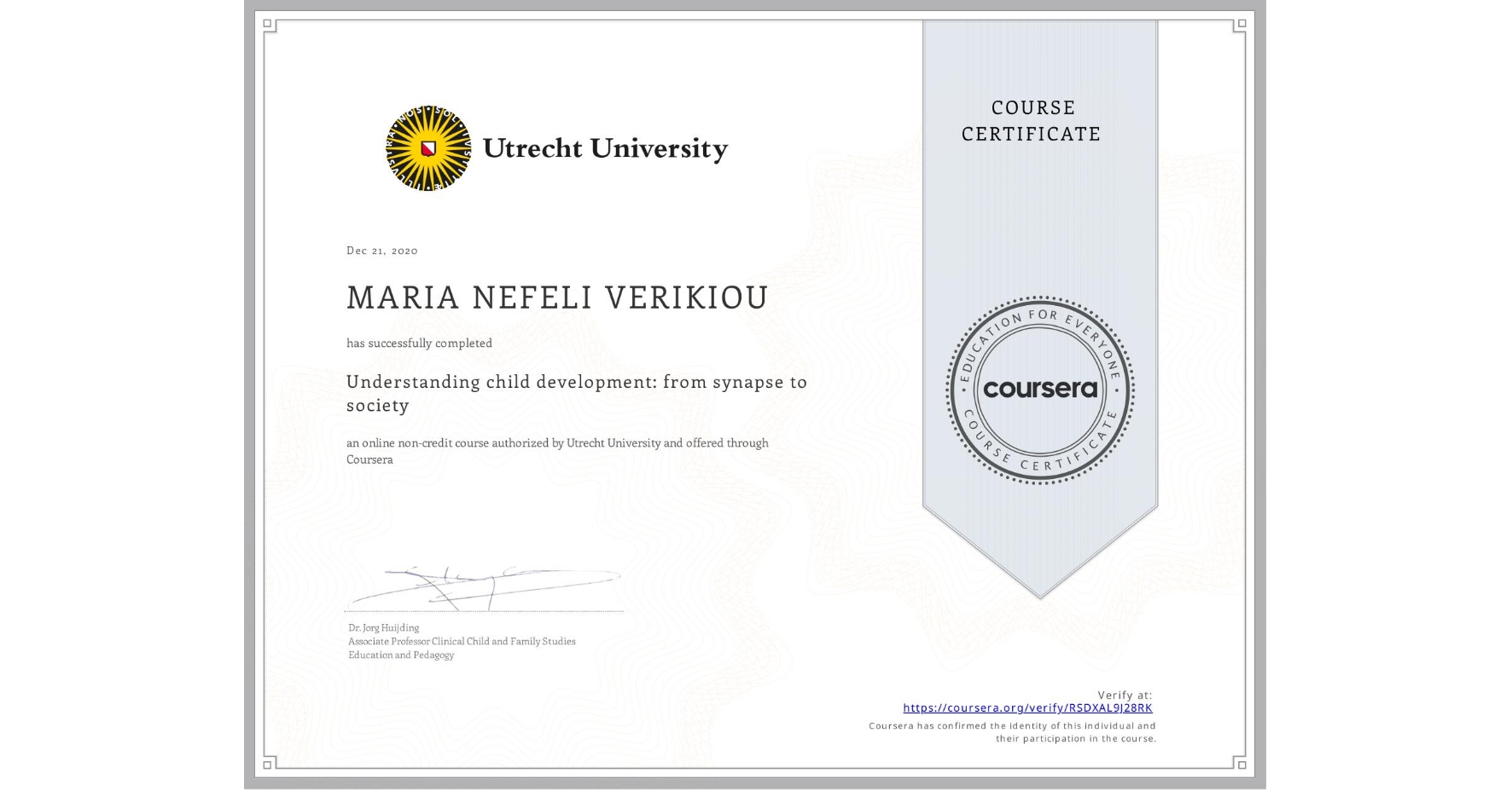 View certificate for MARIA NEFELI  VERIKIOU, Understanding child development: from synapse to society, an online non-credit course authorized by Utrecht University and offered through Coursera