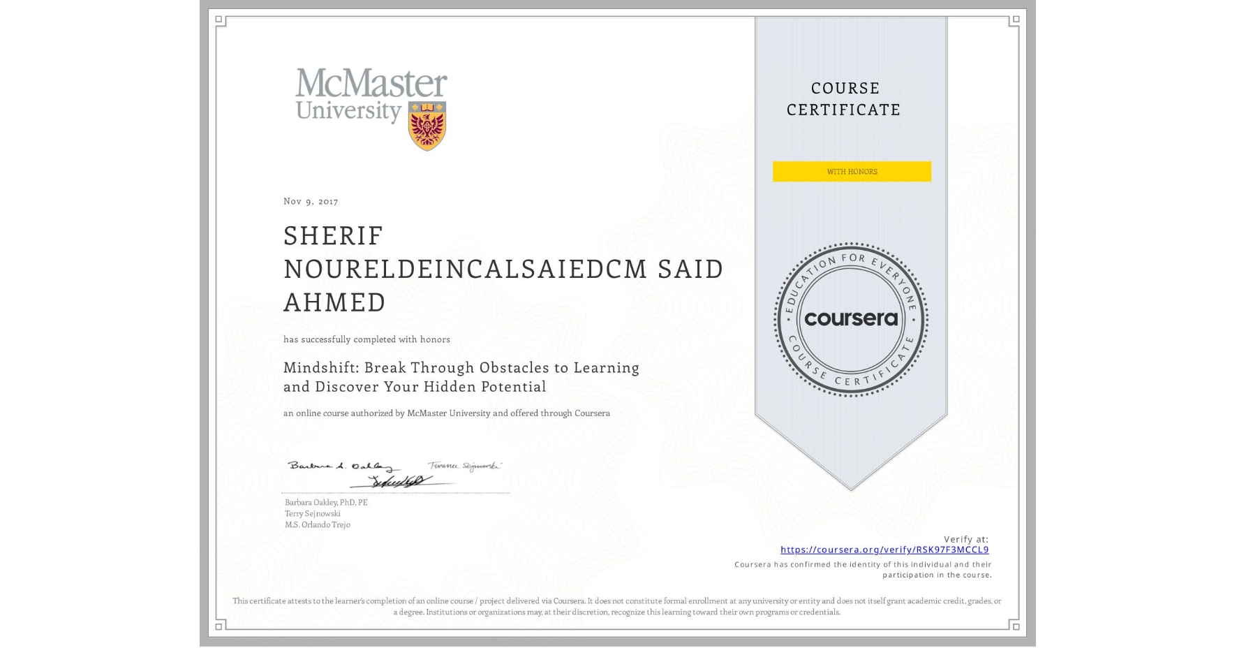 View certificate for SHERIF NOURELDEINCALSAIEDCM  SAID AHMED, Mindshift: Break Through Obstacles to Learning and Discover Your Hidden Potential, an online non-credit course authorized by McMaster University and offered through Coursera
