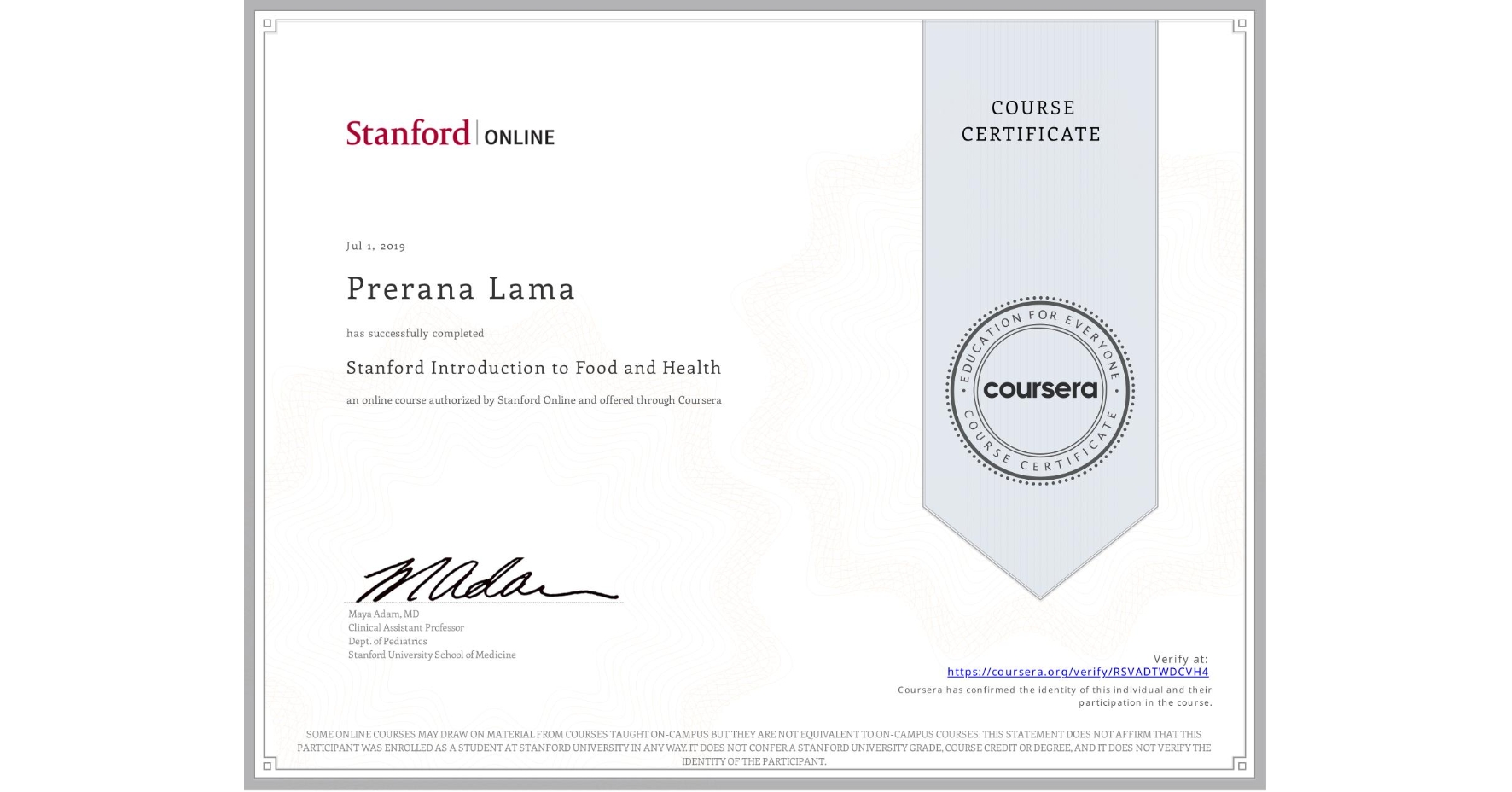 View certificate for Prerana Lama, Stanford Introduction to Food and Health, an online non-credit course authorized by Stanford Online and offered through Coursera