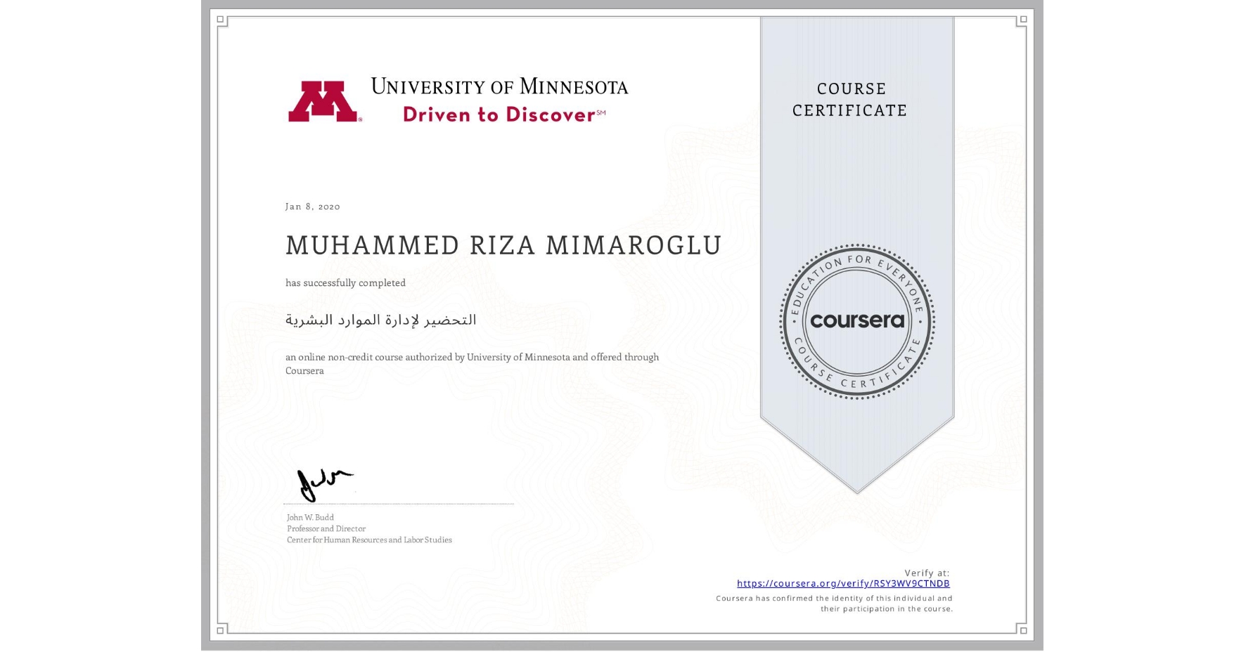 View certificate for MUHAMMED RIZA MIMAROGLU, التحضير لإدارة الموارد البشرية, an online non-credit course authorized by University of Minnesota and offered through Coursera