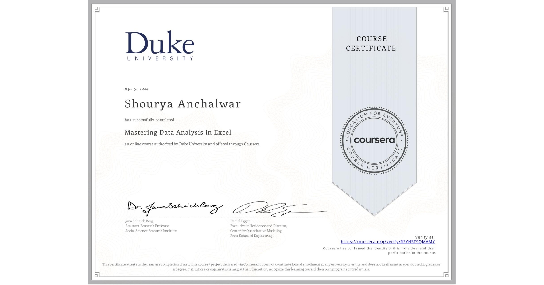 View certificate for Shourya Anchalwar, Mastering Data Analysis in Excel, an online non-credit course authorized by Duke University and offered through Coursera