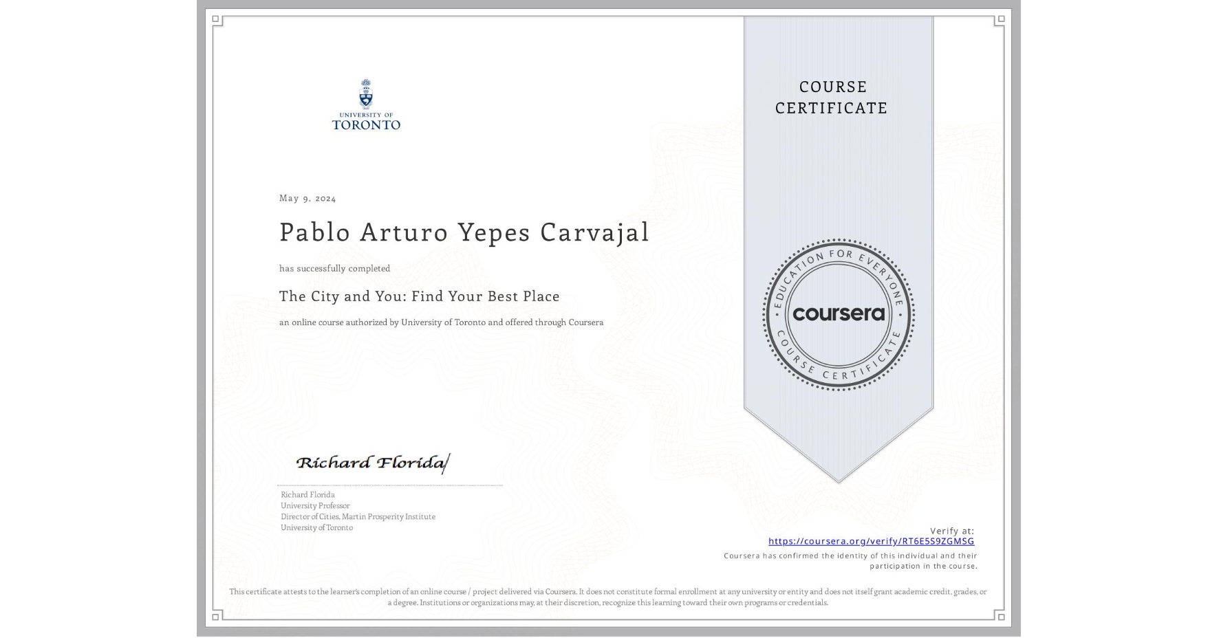 View certificate for Pablo Arturo Yepes Carvajal, The City and You: Find Your Best Place, an online non-credit course authorized by University of Toronto and offered through Coursera