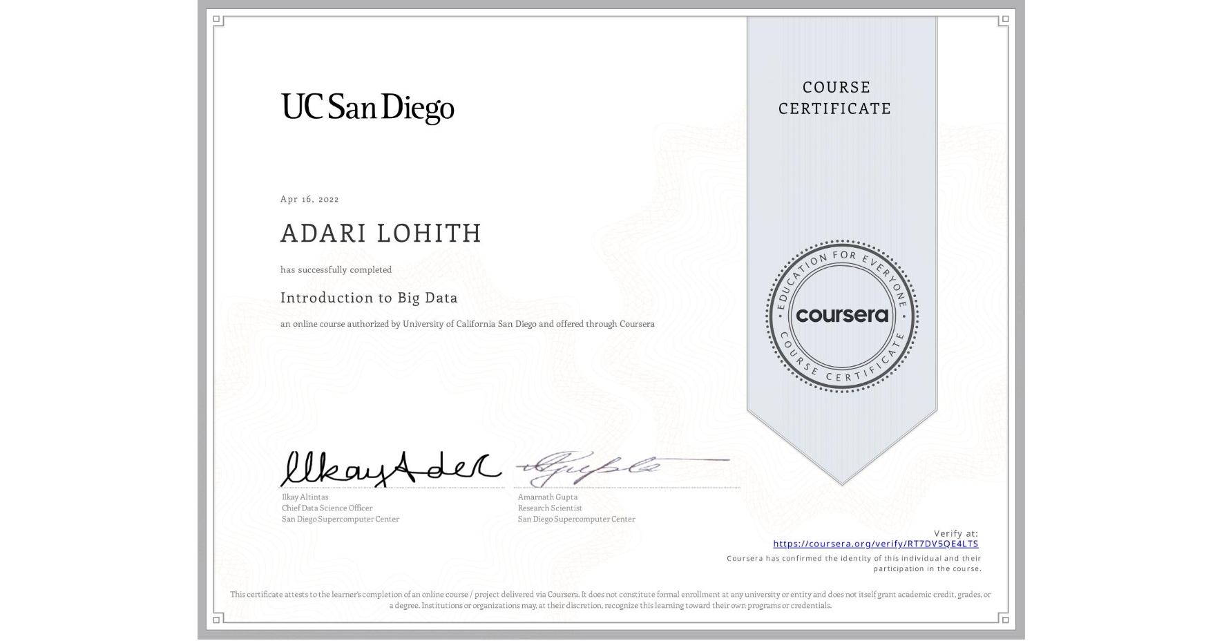 View certificate for ADARI LOHITH, Introduction to Big Data, an online non-credit course authorized by University of California San Diego and offered through Coursera