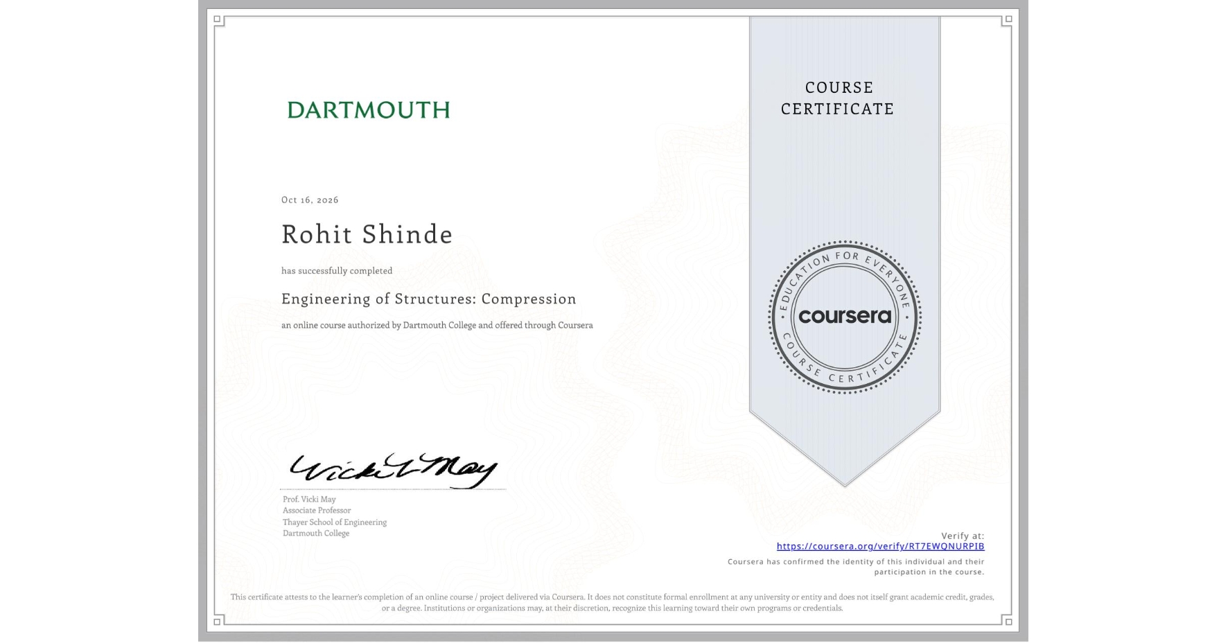 View certificate for Rohit Shinde, Engineering of Structures: Compression, an online non-credit course authorized by Dartmouth College and offered through Coursera