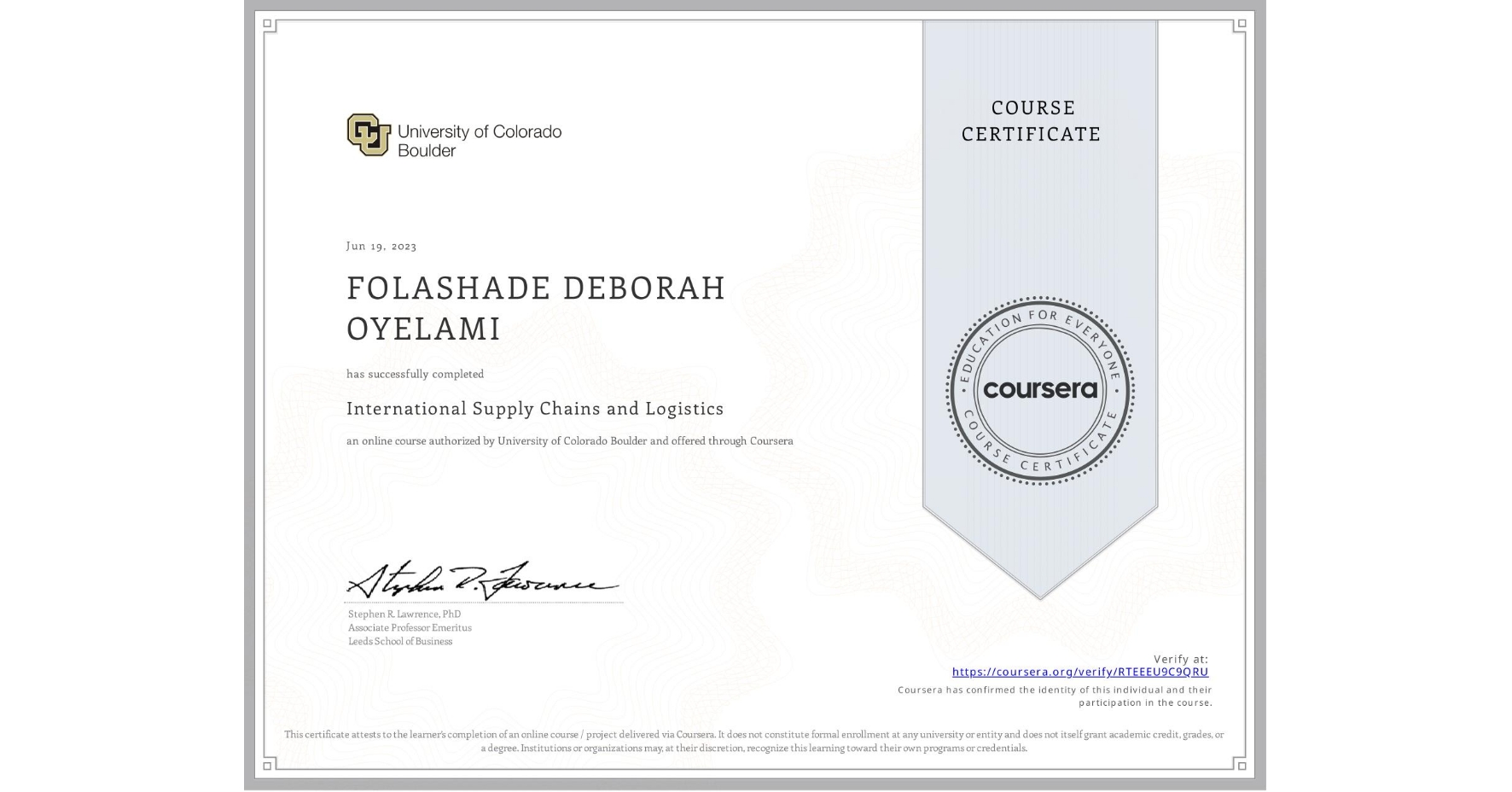 View certificate for FOLASHADE DEBORAH OYELAMI, International Supply Chains and Logistics, an online non-credit course authorized by University of Colorado Boulder and offered through Coursera