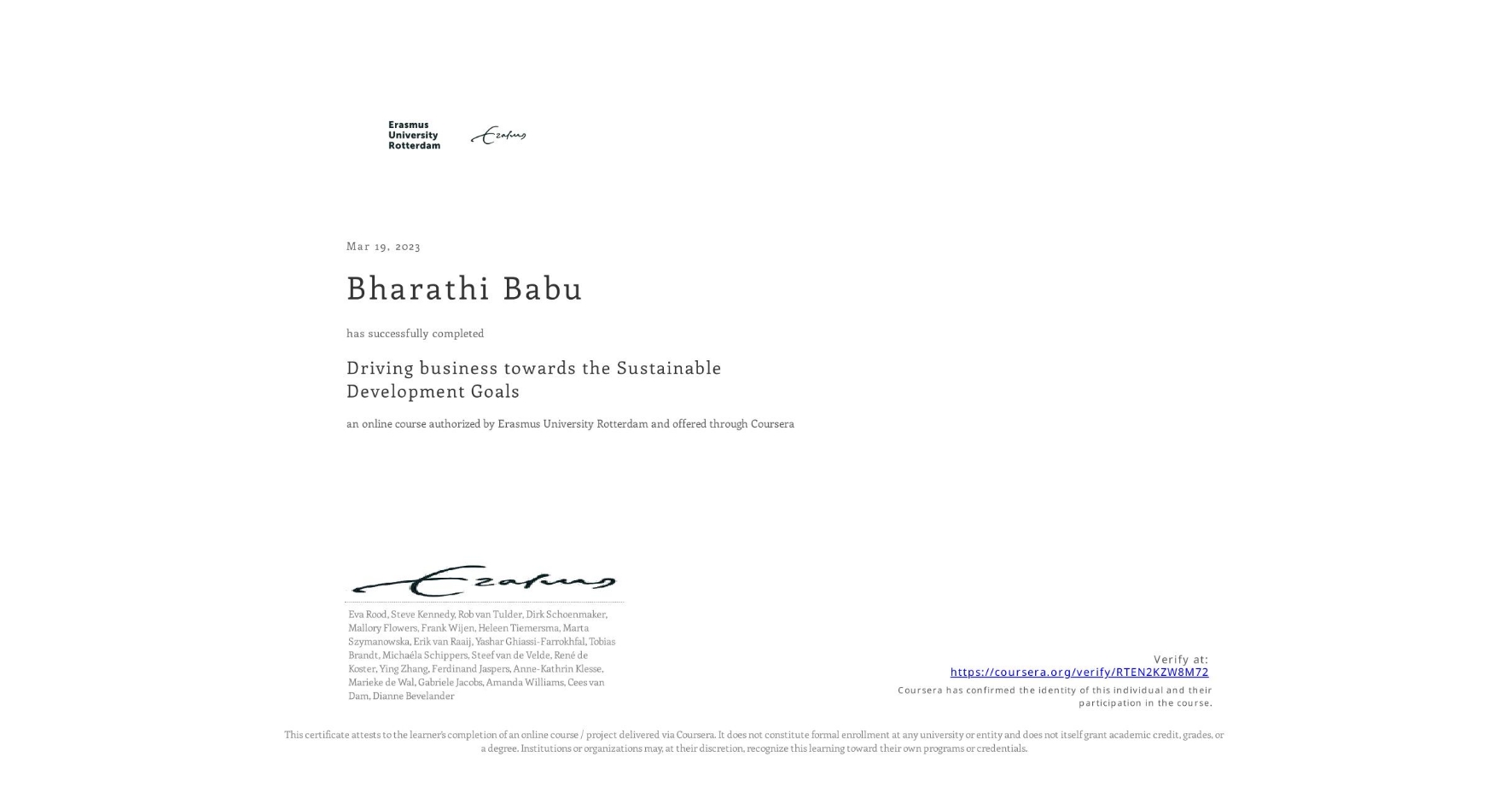 View certificate for Bharathi Babu, Driving business towards the Sustainable Development Goals, an online non-credit course authorized by Erasmus University Rotterdam and offered through Coursera