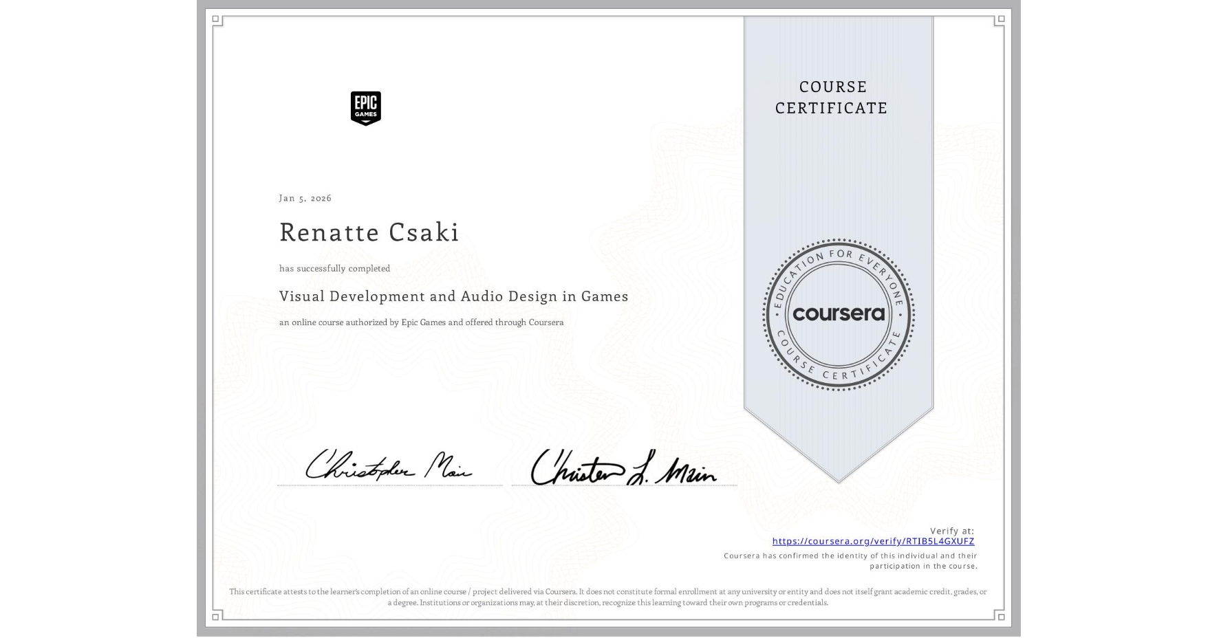 View certificate for Renatte Csaki, Visual Development and Audio Design in Games, an online non-credit course authorized by Epic Games  and offered through Coursera