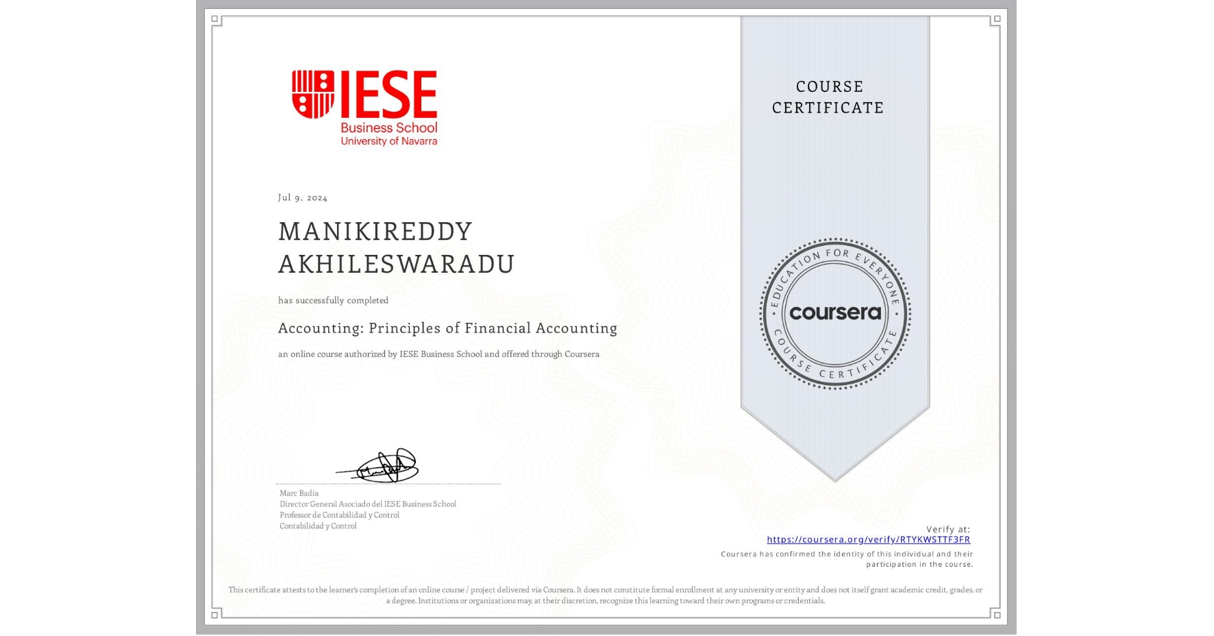 View certificate for MANIKIREDDY AKHILESWARADU, Accounting: Principles of Financial Accounting, an online non-credit course authorized by IESE Business School and offered through Coursera