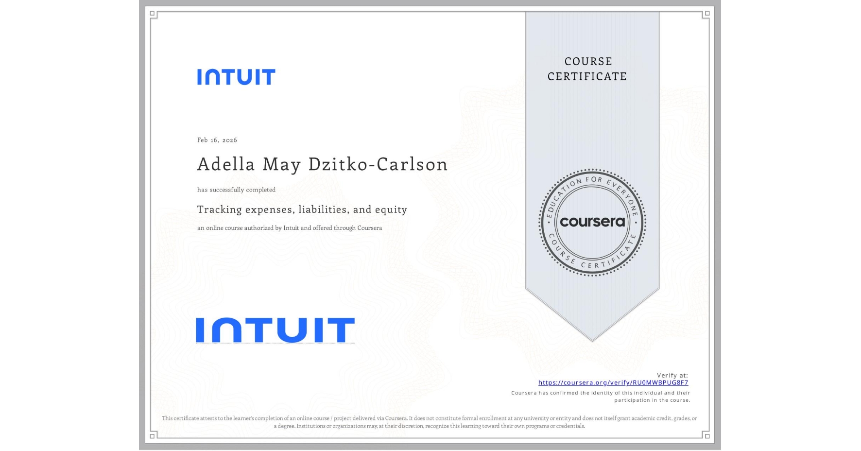 View certificate for Adella May Dzitko-Carlson, Tracking expenses, liabilities, and equity, an online non-credit course authorized by Intuit and offered through Coursera