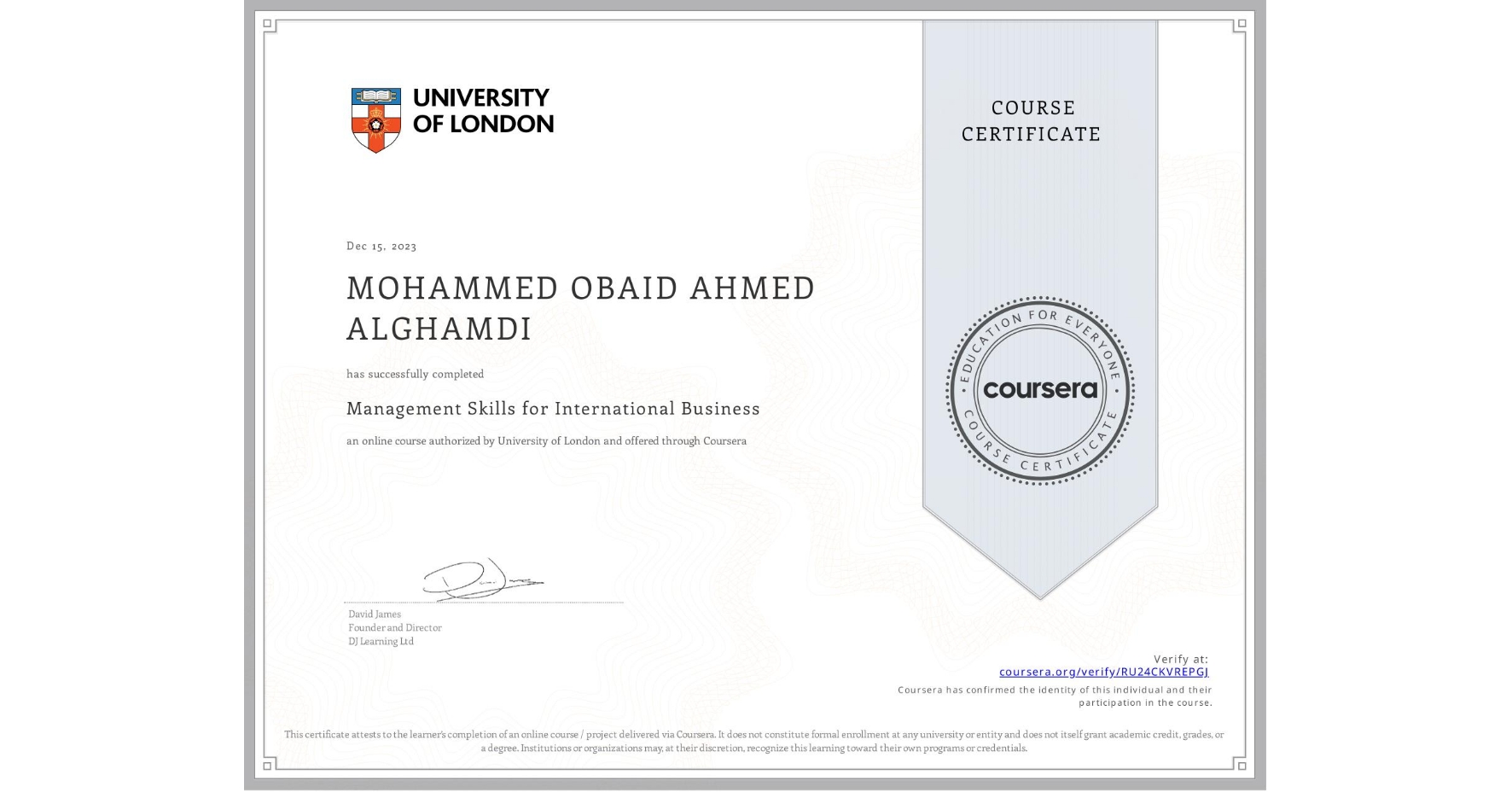 View certificate for MOHAMMED OBAID AHMED  ALGHAMDI , Management Skills for International Business, an online non-credit course authorized by University of London and offered through Coursera