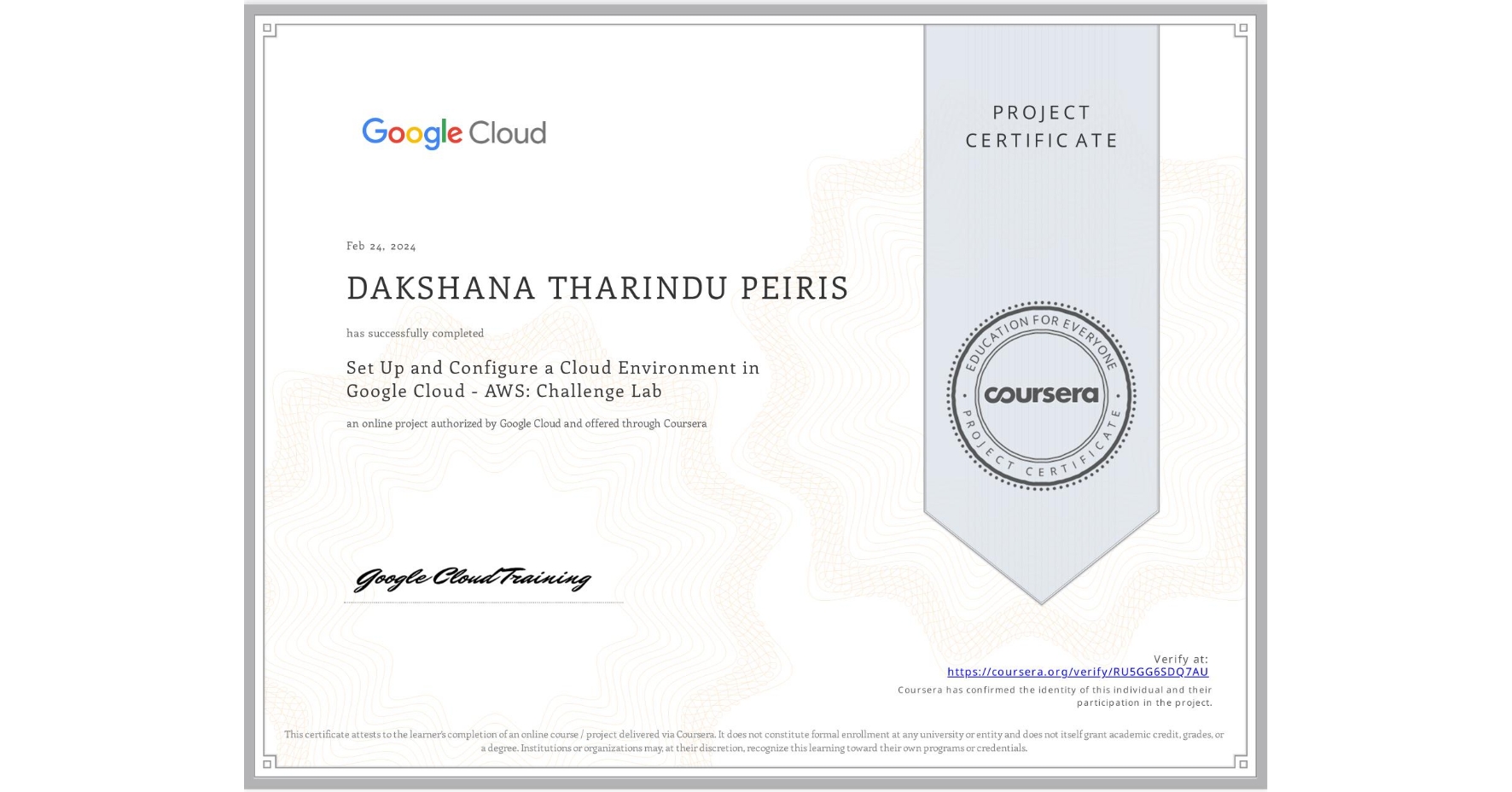 View certificate for DAKSHANA THARINDU PEIRIS, Set Up and Configure a Cloud Environment in Google Cloud - AWS: Challenge Lab, an online non-credit course authorized by Google Cloud and offered through Coursera